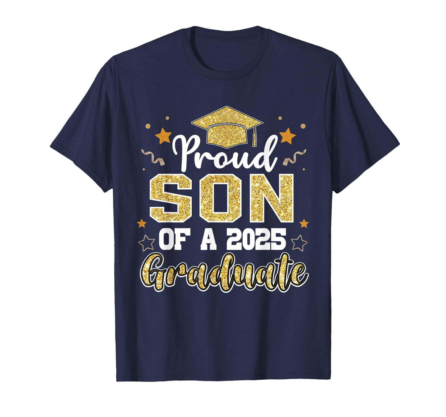 Son Senior 2025 Proud Son Of A Class Of 2025 Graduate T-Shirt