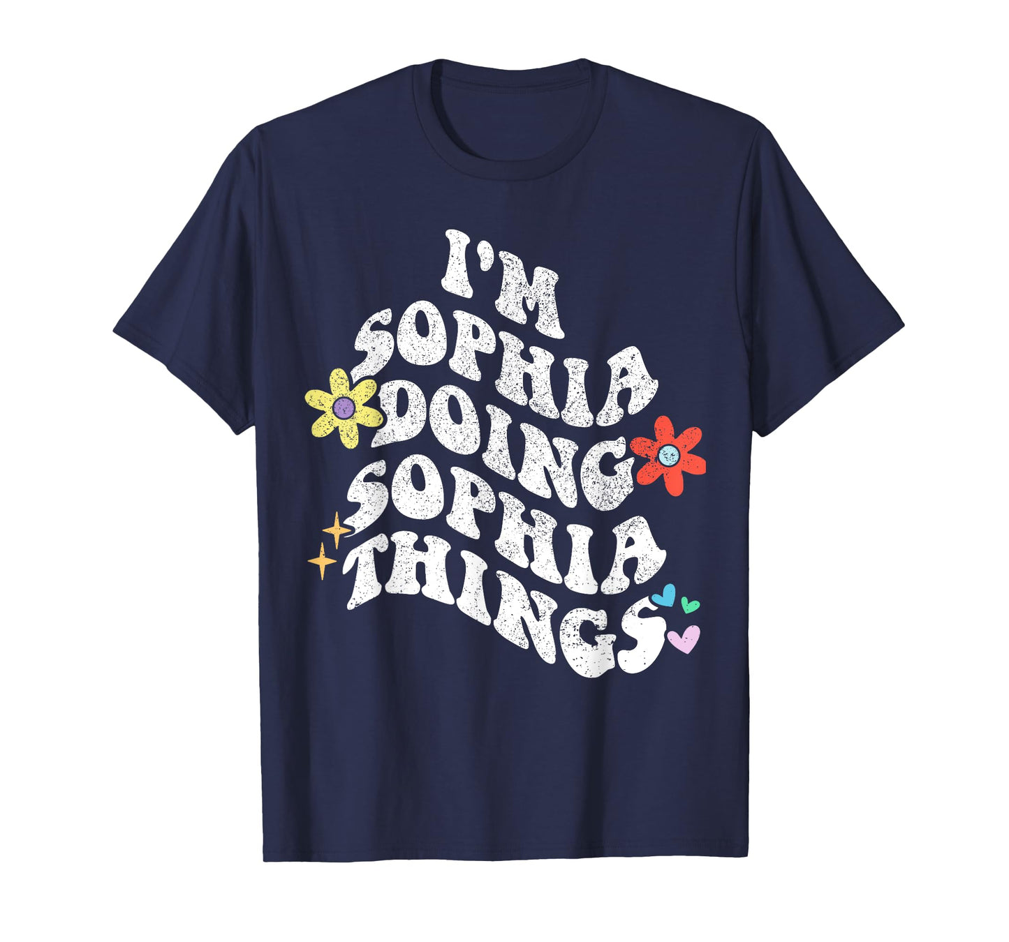Retro Groovy Im SOPHIA Doing SOPHIA Things Funny Mother's T-Shirt