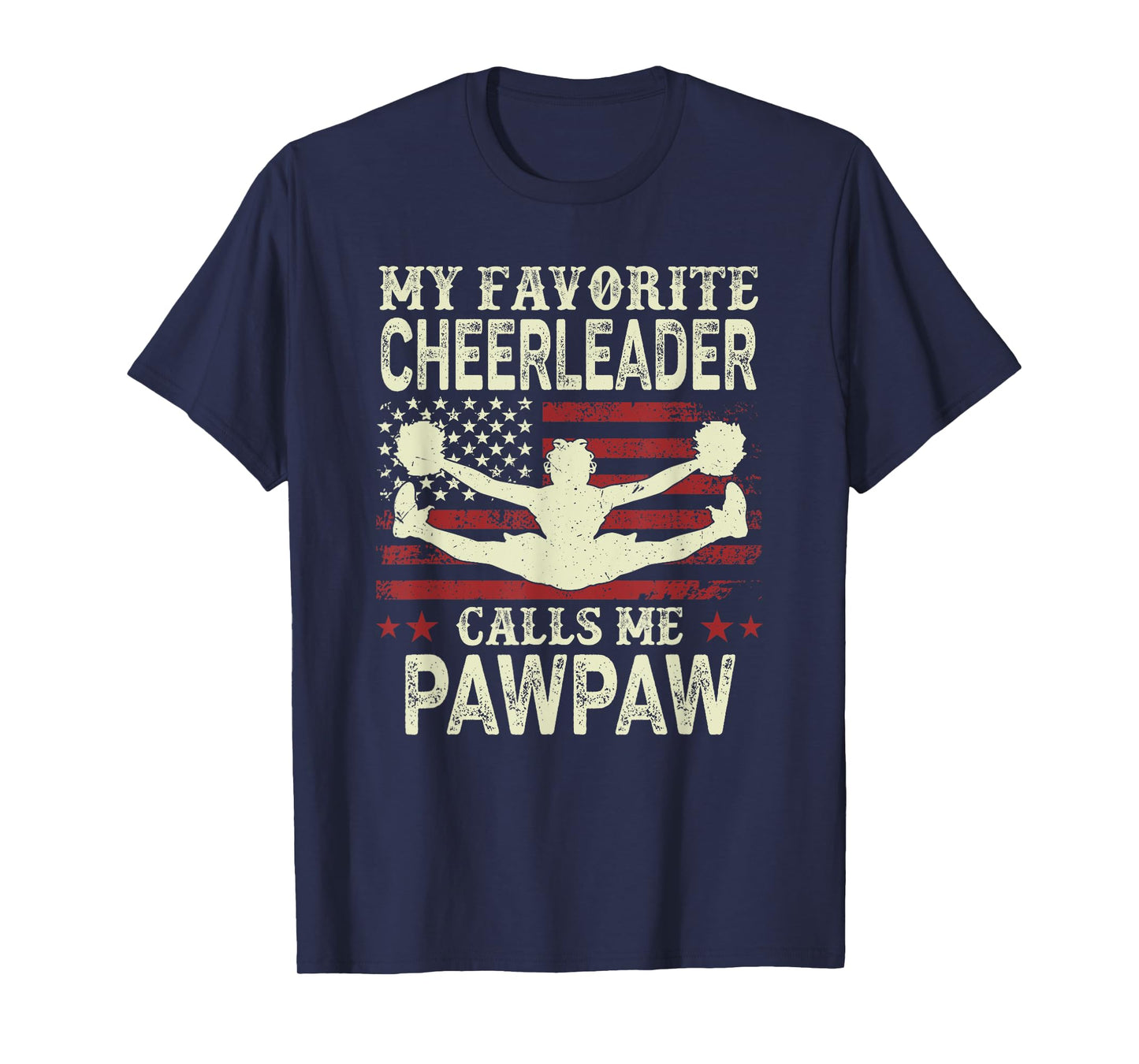 My Favorite Cheerleader Calls Me Pawpaw US Flag Patriotic T-Shirt