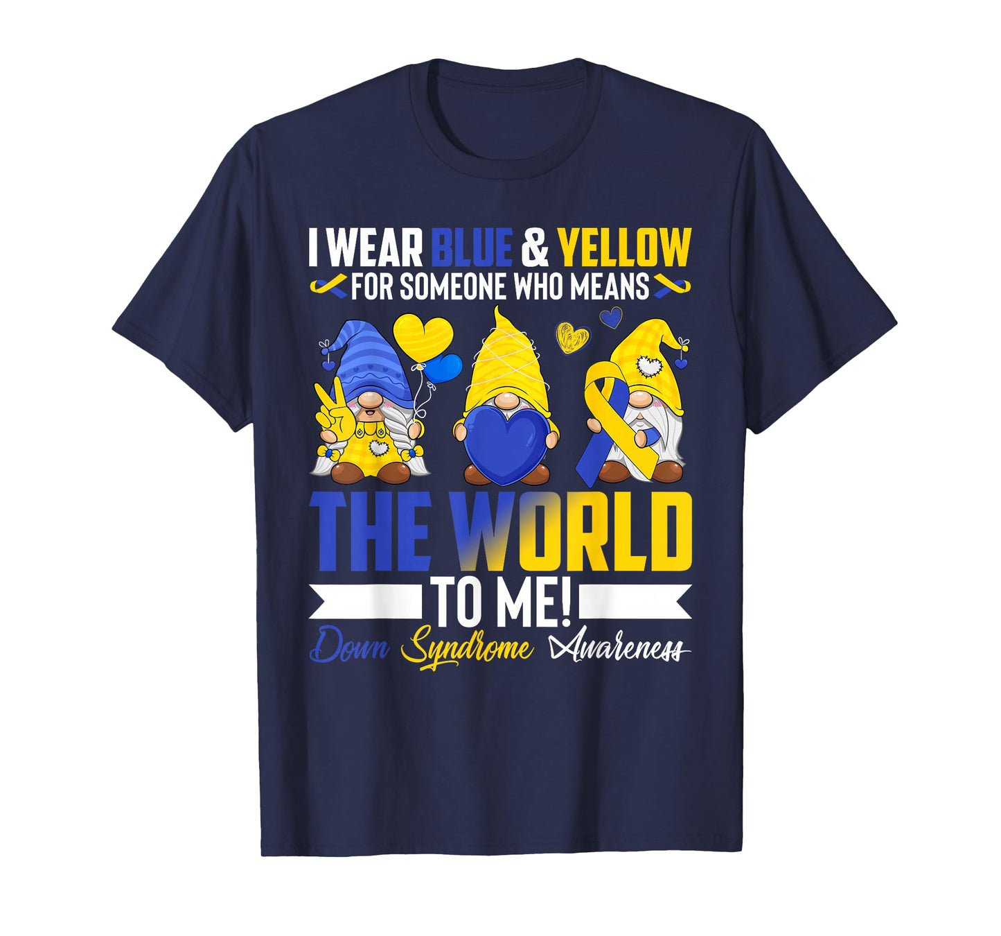I Wear Blue Yellow For Someone Down Syndrome Awareness Gnome T-Shirt