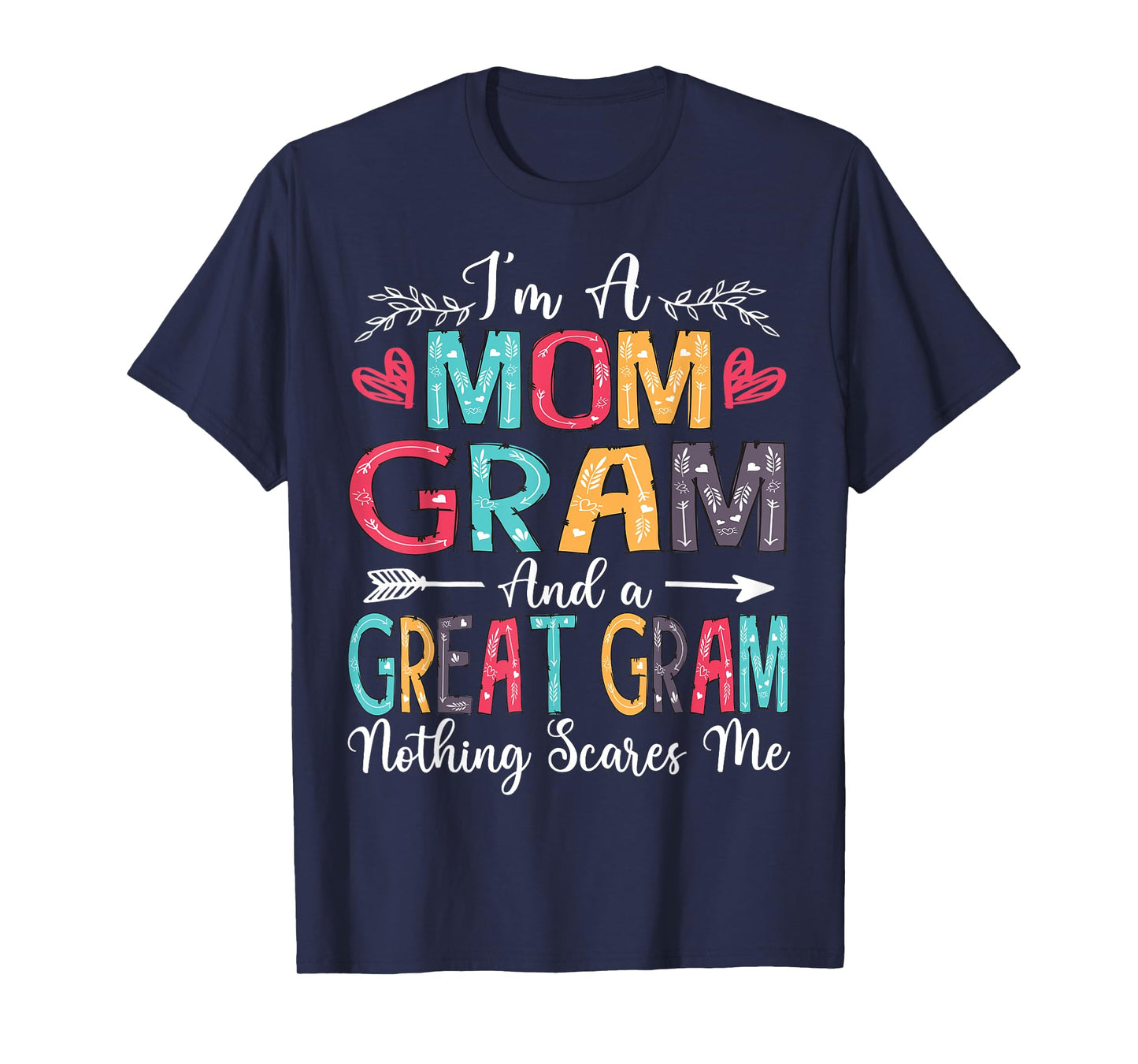 I'm A Mom Gram And Great Gram Mother's Day 2025 T-Shirt