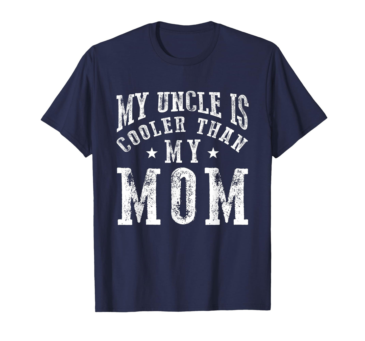 My Uncle is cooler than my Mom funny nephew niece sayings T-Shirt