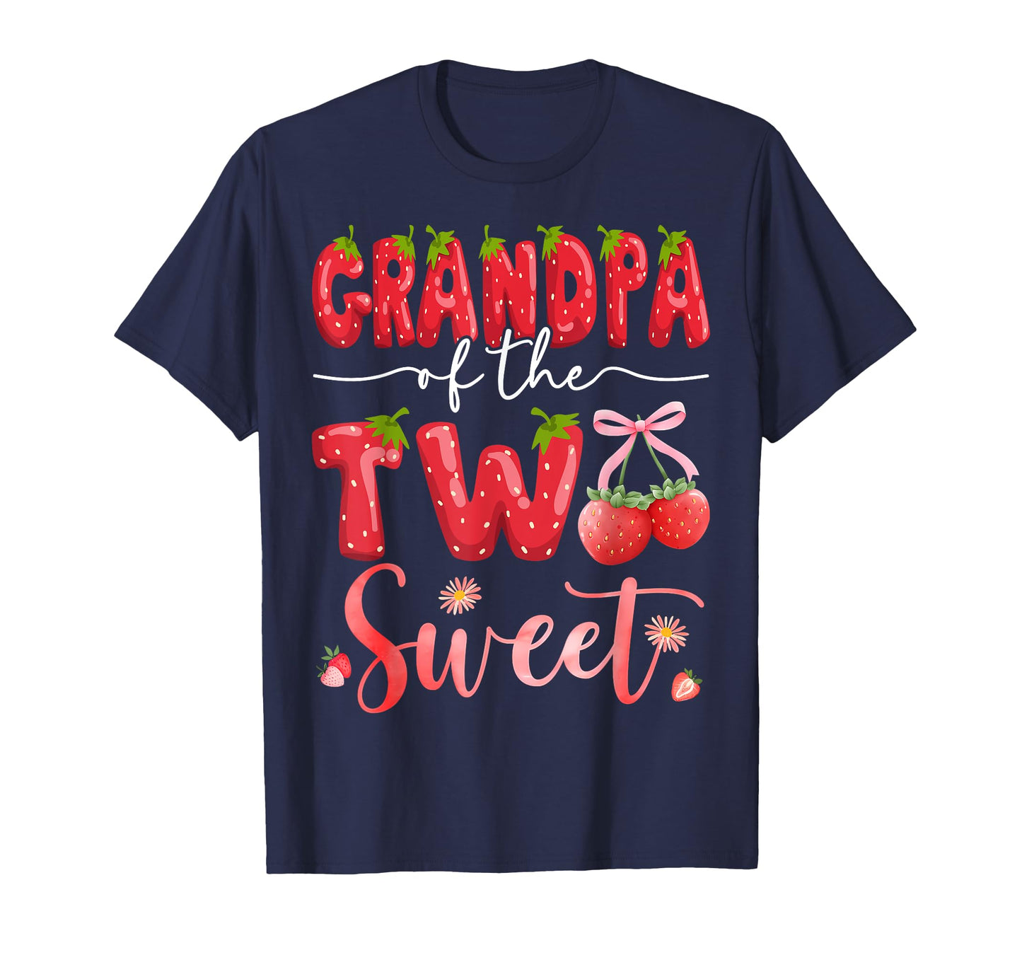 Grandpa Of The Two Sweet 2Nd Birthday Girl Strawberry T-Shirt