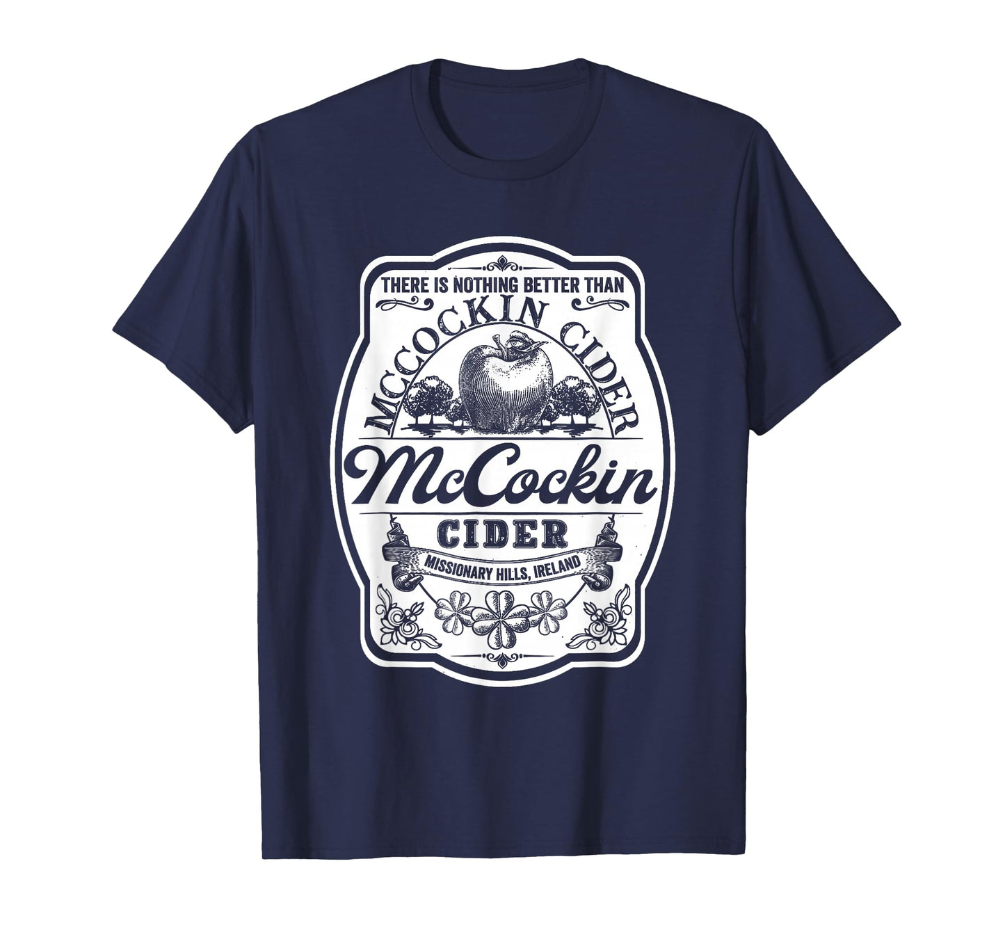 There Is Nothing Better Than Mccockin Cider Missionary Hills T-Shirt
