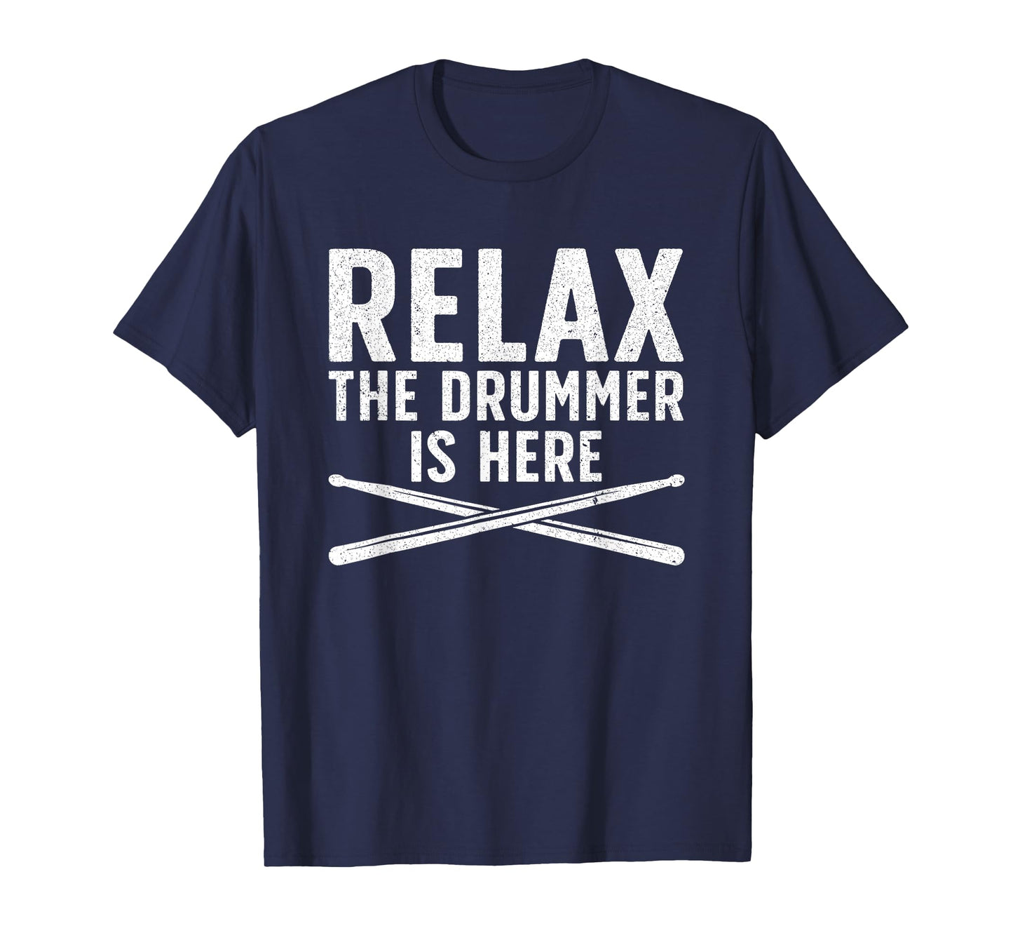 Relax The Drummer Is Here Drum Musician T-Shirt