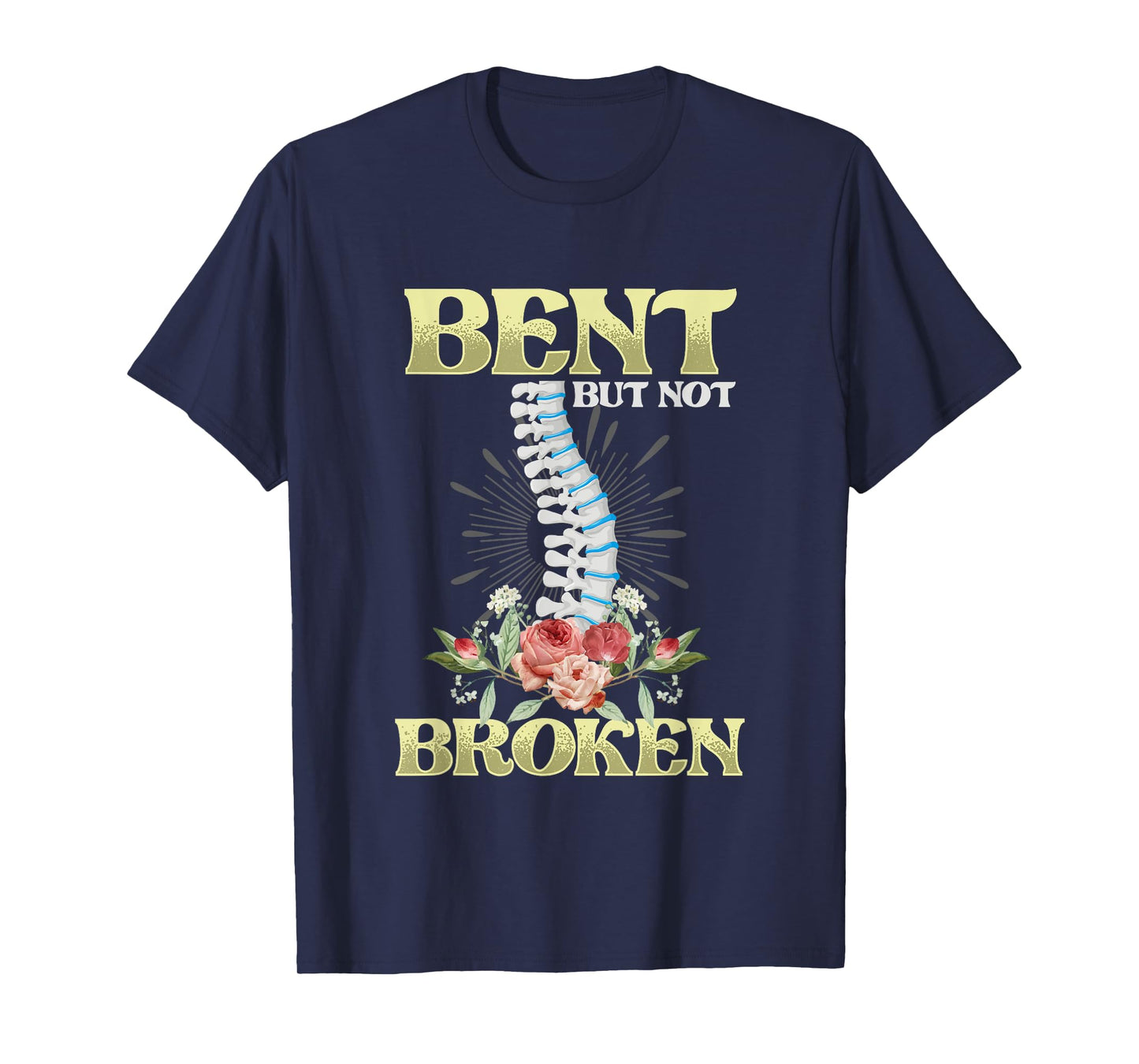 Bent But Not Broken | Spine Skeleton | Scoliosis Awareness T-Shirt