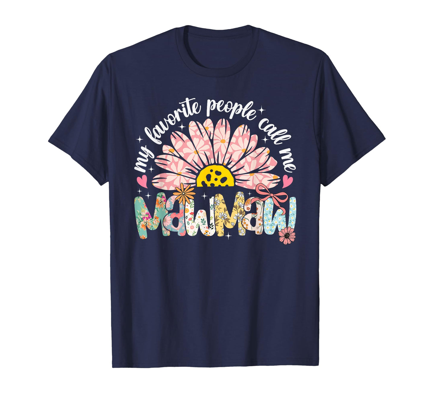 My Favorite People Call Me Mawmaw Mothers Day Girly Women T-Shirt