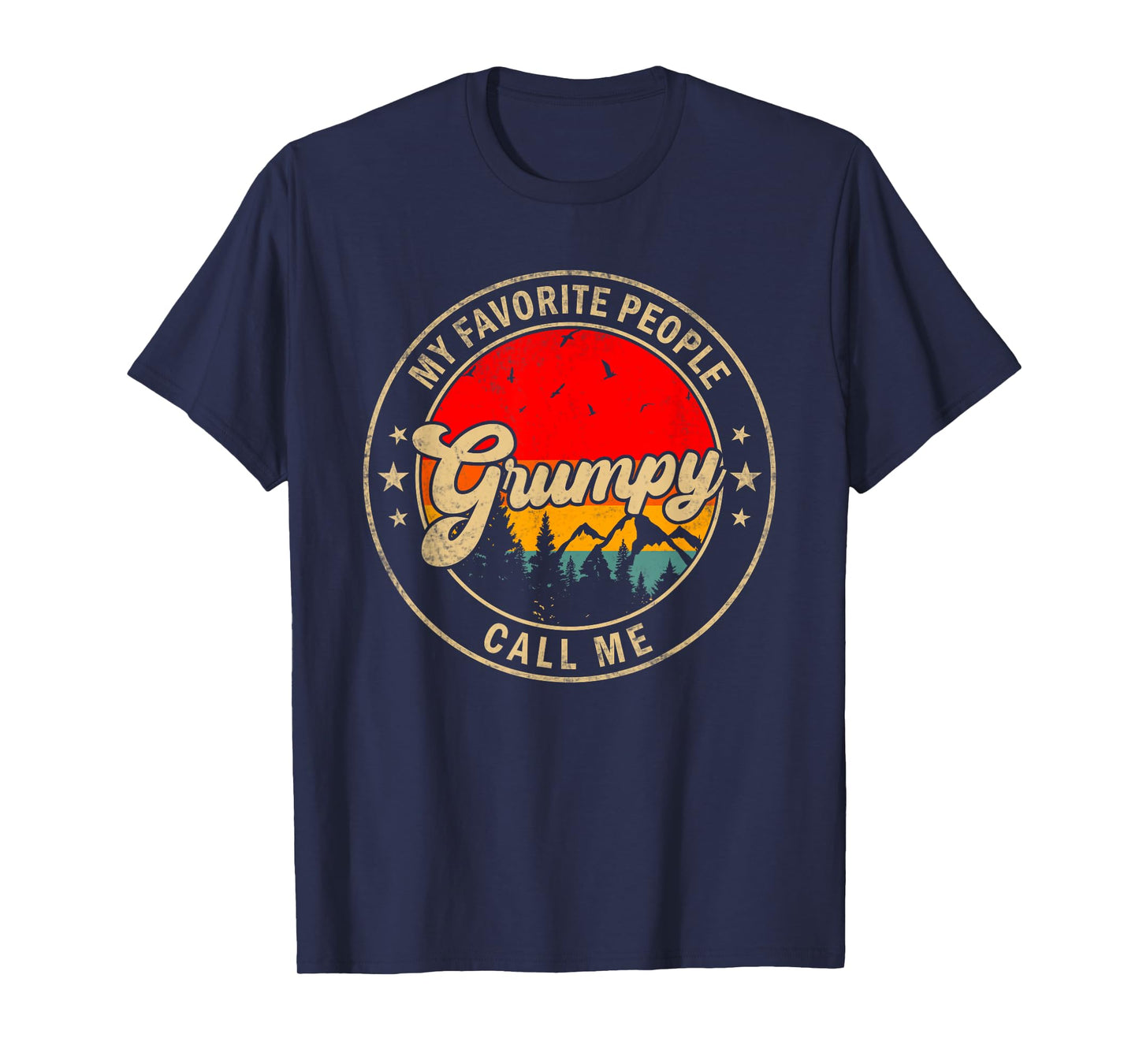 My Favorite People Call Me Grumpy for Papa Grandpa T-Shirt