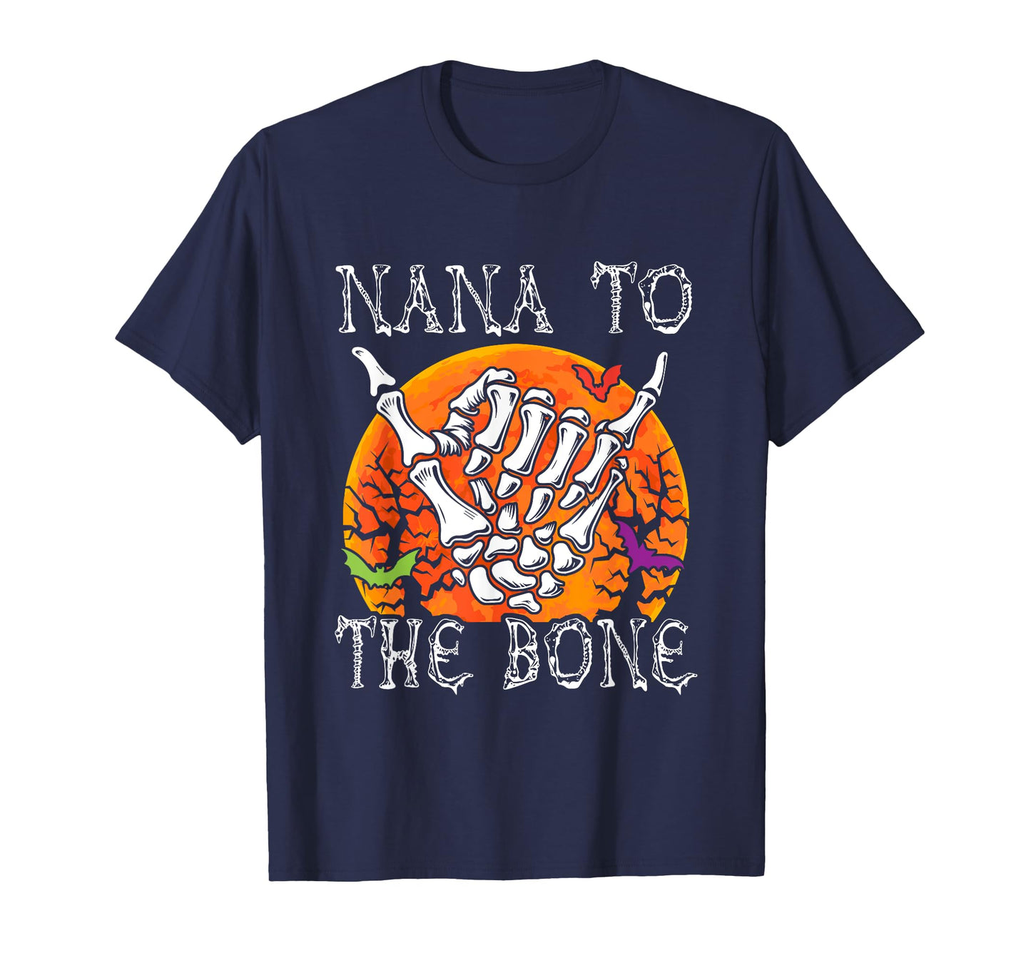 Nana To Bone Halloween Moon Costume Skeleton Hand Lover T-Shirt