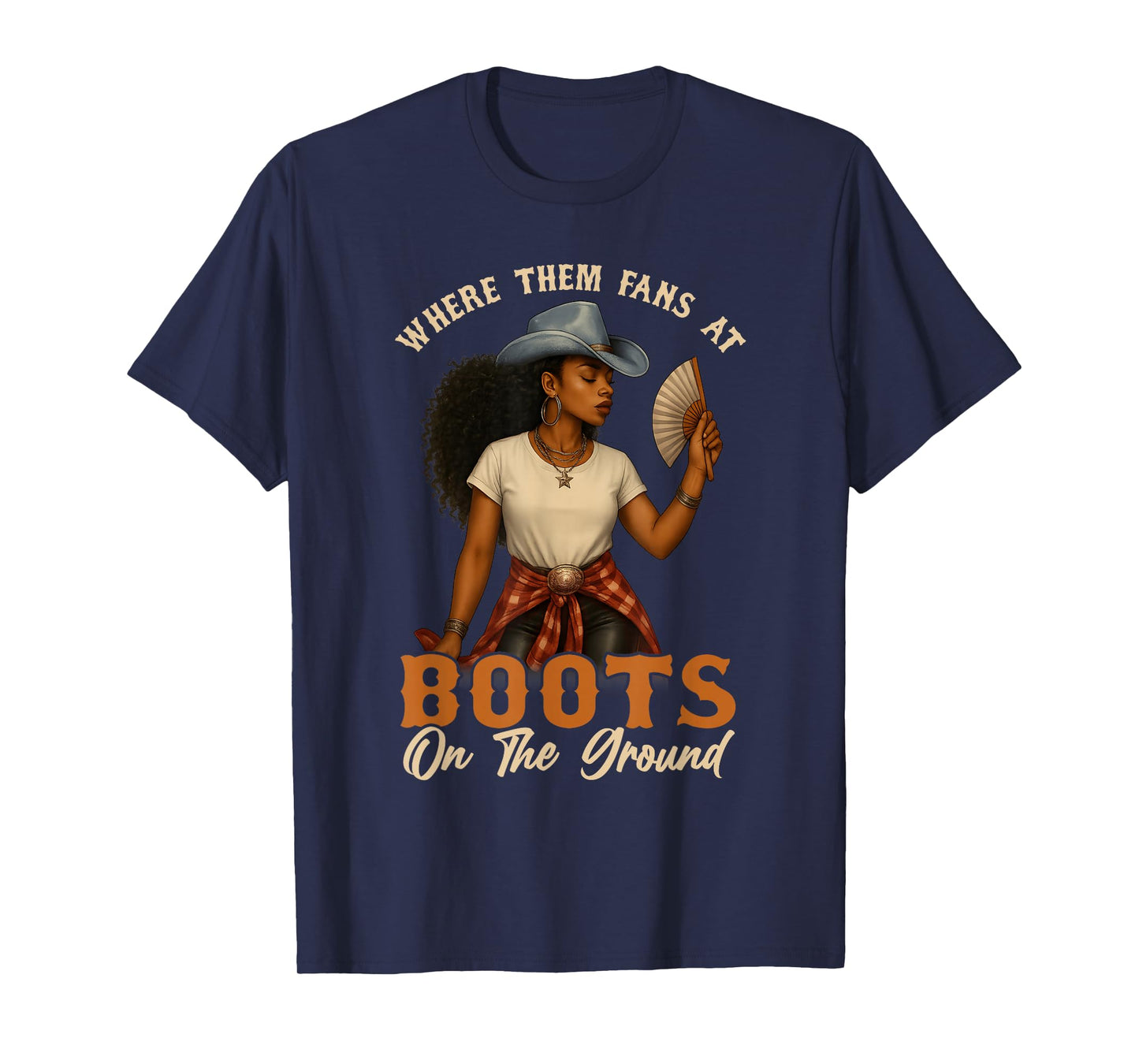 Boots On The Ground Juneteenth Cowgirl Where Them Fans At T-Shirt