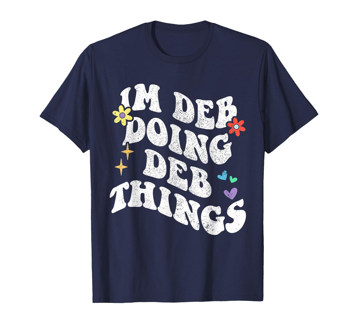 Retro Groovy Im Deb Doing Deb Things Funny Mother's Day T-Shirt