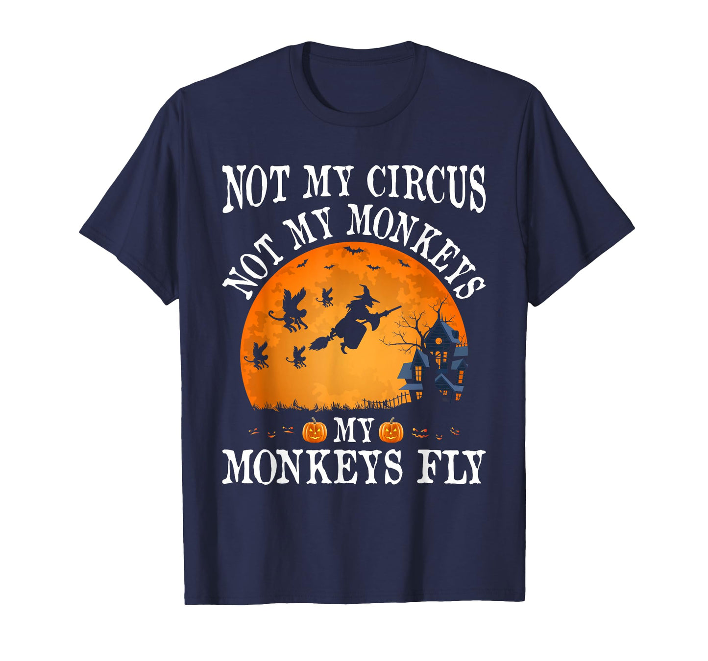 Not My Circus Not My Monkeys Party T-Shirt