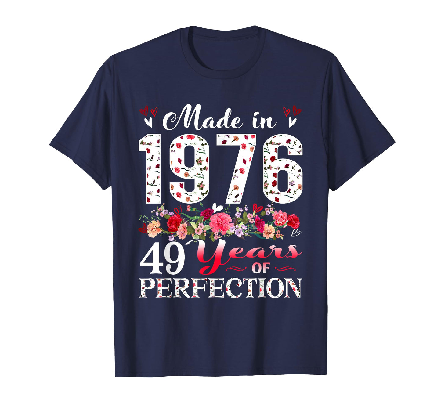 49 Year Old Floral Made In 1976 49th Birthday Women Apparel T-Shirt