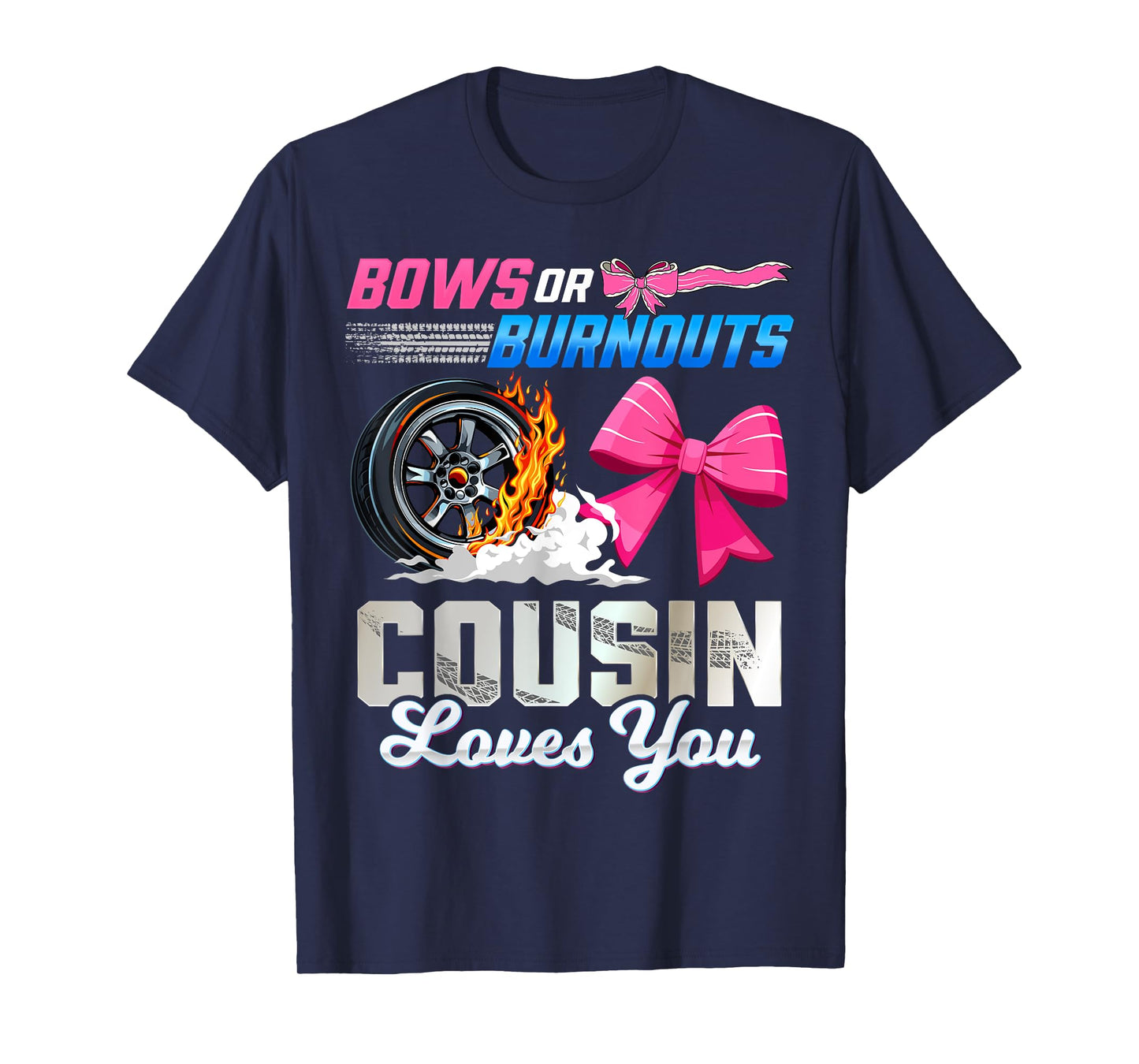 Burnouts Or Bows Gender Reveal Party Cousin Announcement T-Shirt