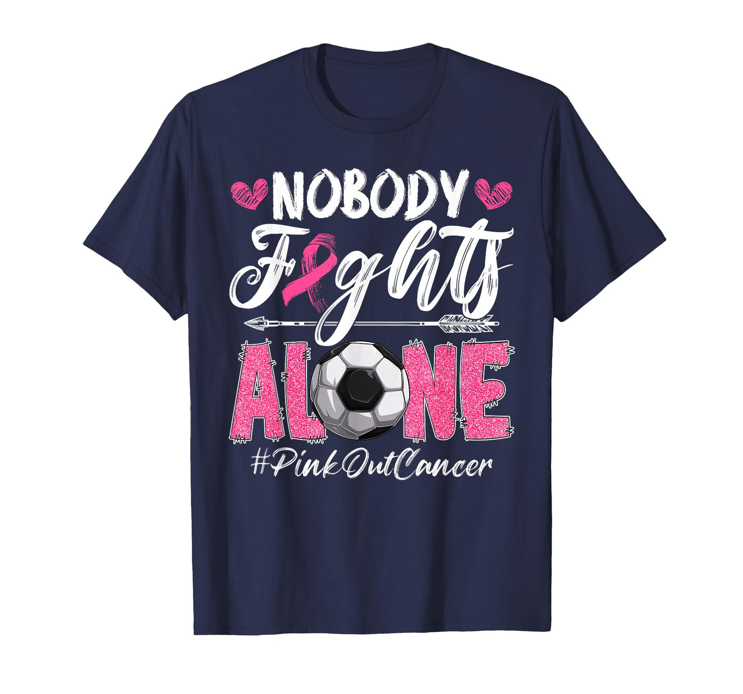 Nobody Fights Alone Pink Out Breast Cancer Soccer Boys Men T-Shirt