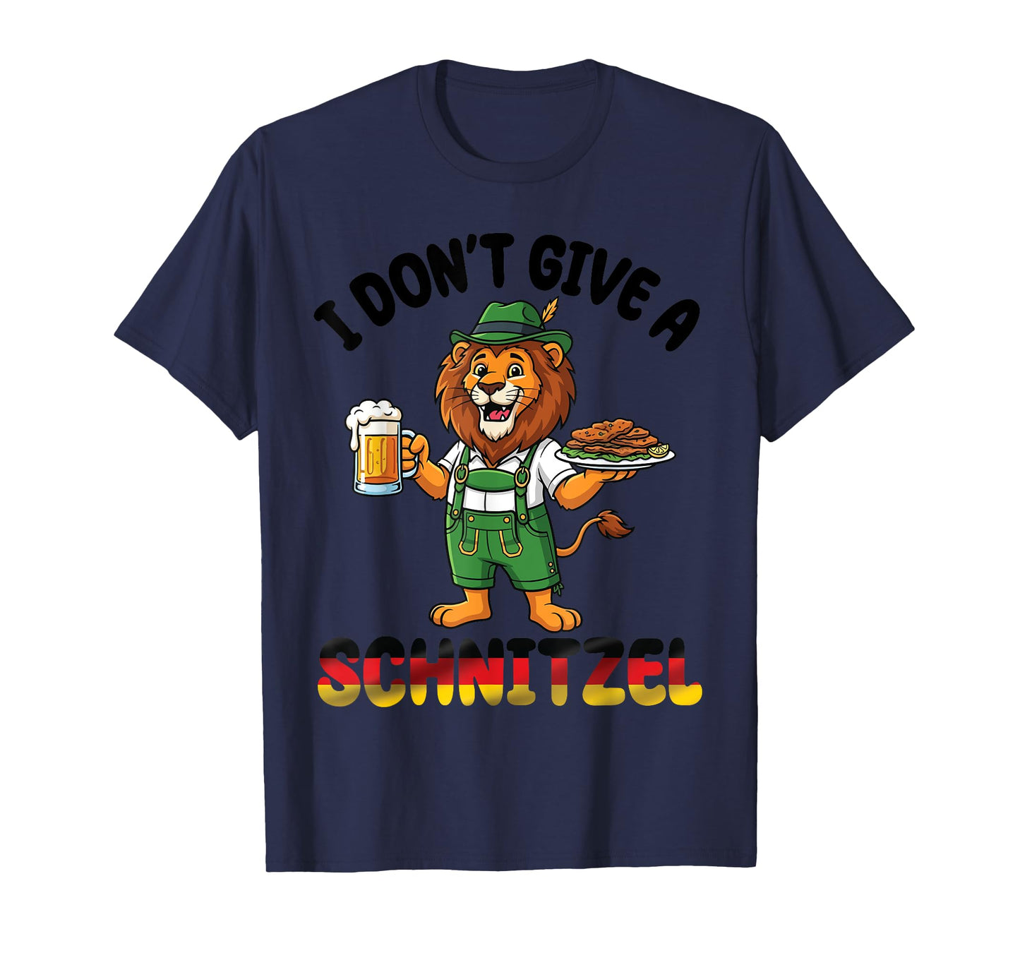 Lion Lederhosen Beer I Don't Give A Schnitzel Oktoberfest T-Shirt