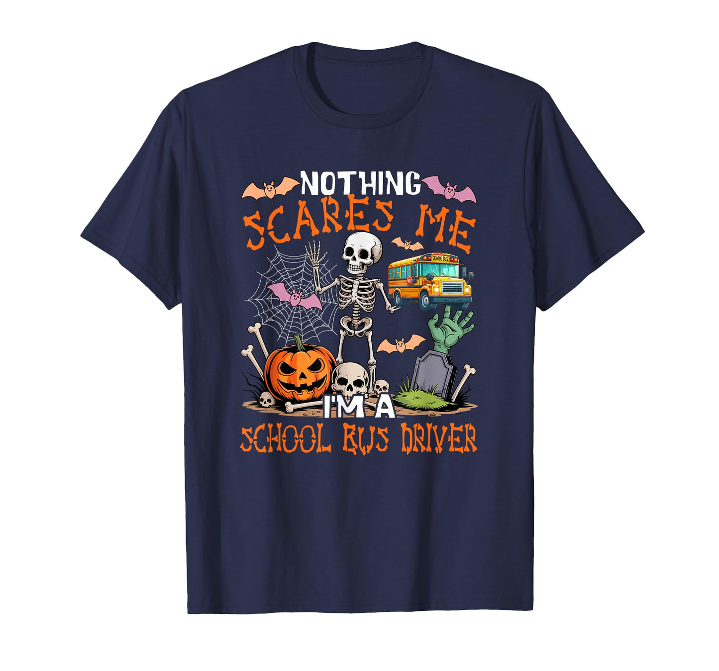 Nothing Scares Proud A School Bus Driver Halloween Skeleton T-Shirt