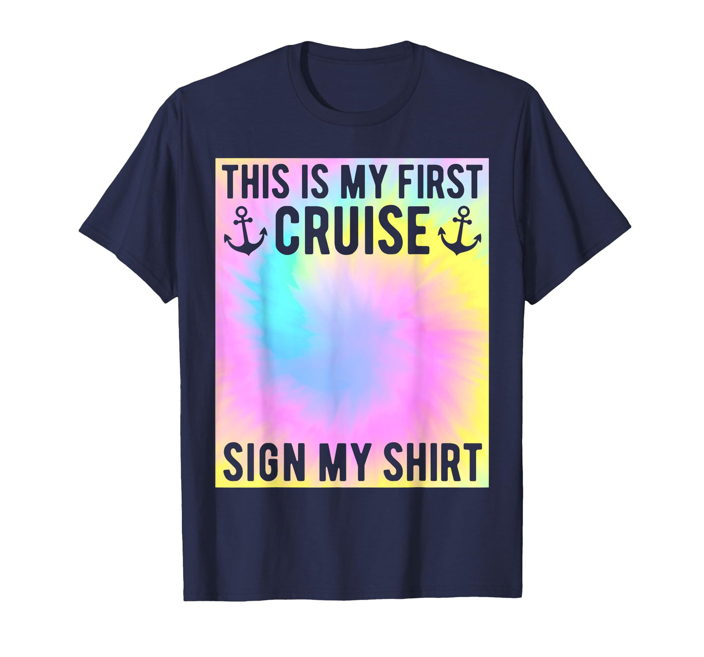My First Cruise Sign My Shirt Kids Tie Dye First Time Cruise T-Shirt