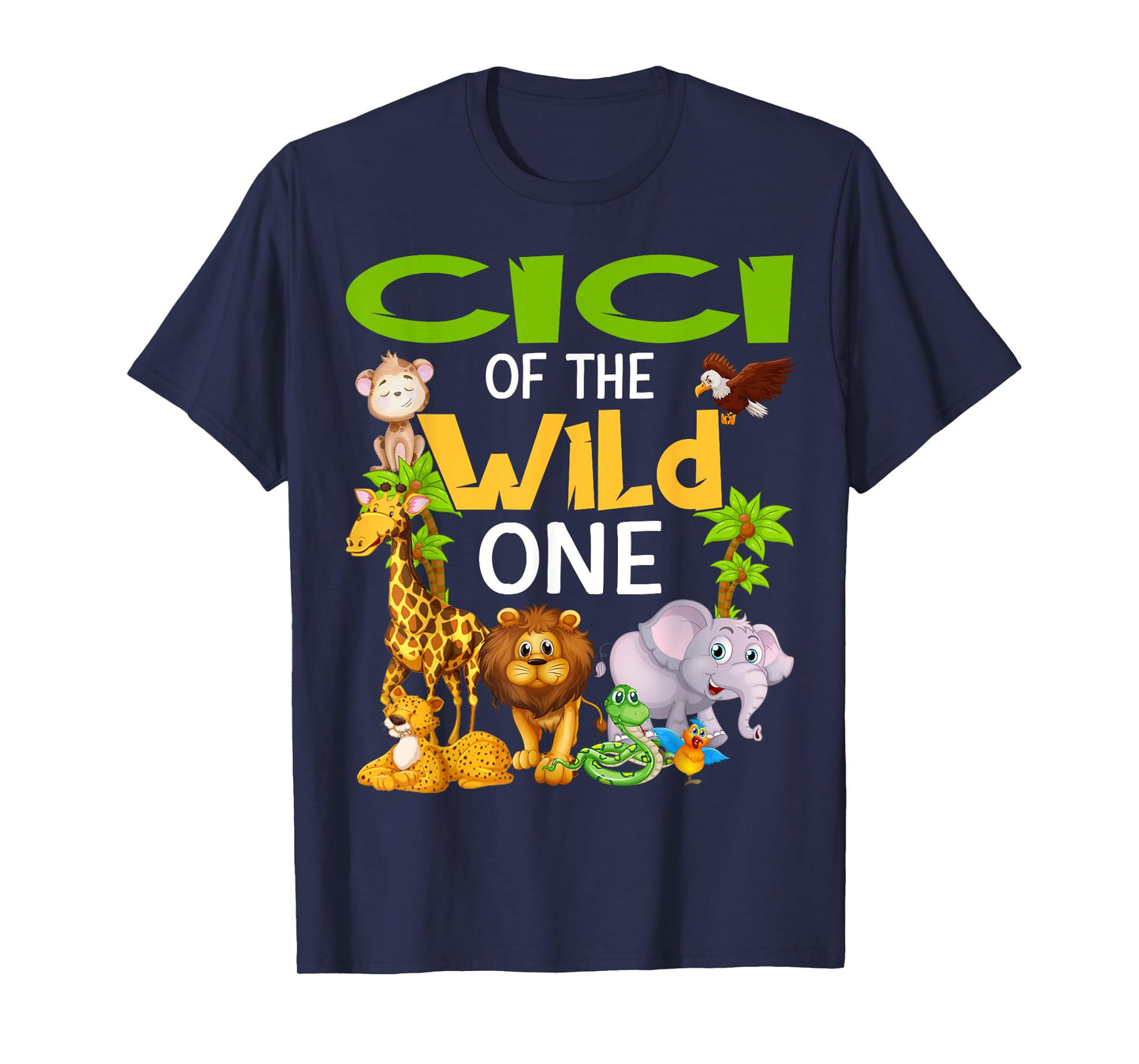 Cici Of The Wild One Zoo Birthday Safari Family T-Shirt