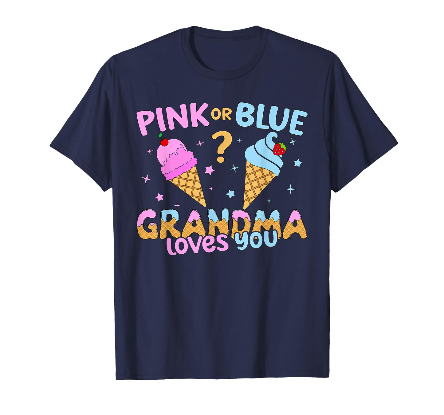 Ice Cream Scoop Gender Reveal Pink Or Blue Grandma Loves You T-Shirt