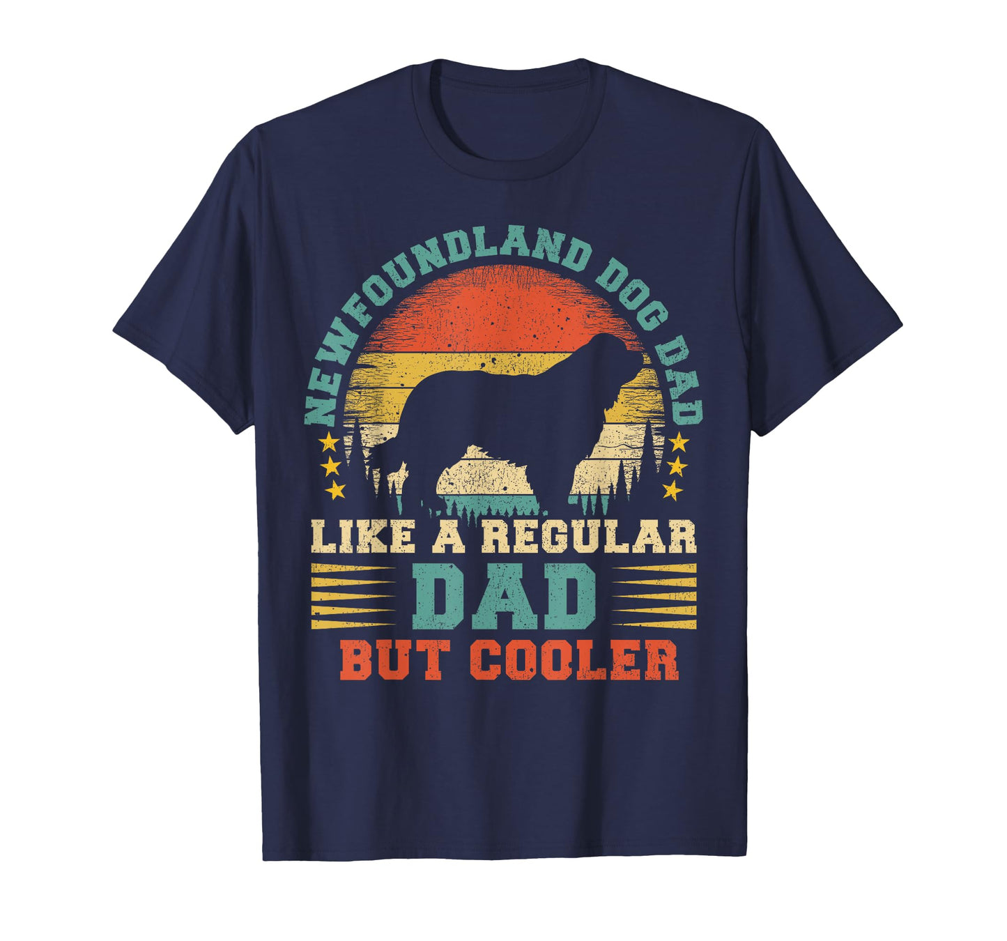 Newfoundland Dog Dad Like A Regular Dad Father's Day T-Shirt for Men Women Kids