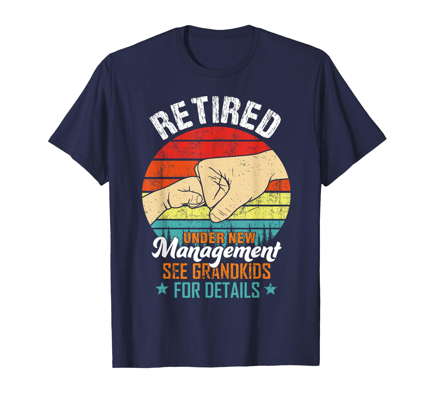 Retired Under New Management See Grandkids Funny Retirement T-Shirt