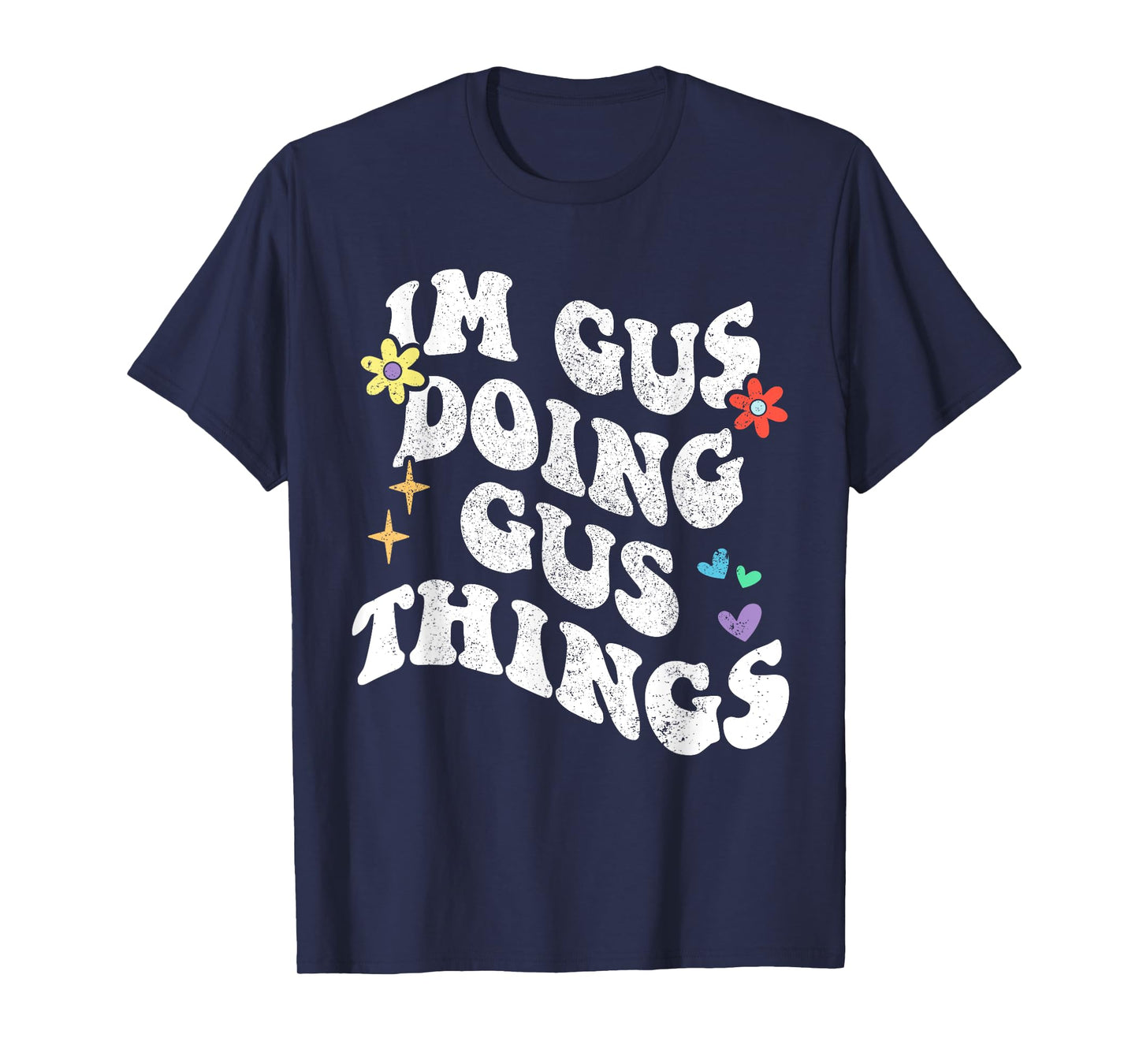 Retro Groovy Im Gus Doing Gus Things Funny Mother's Day T-Shirt