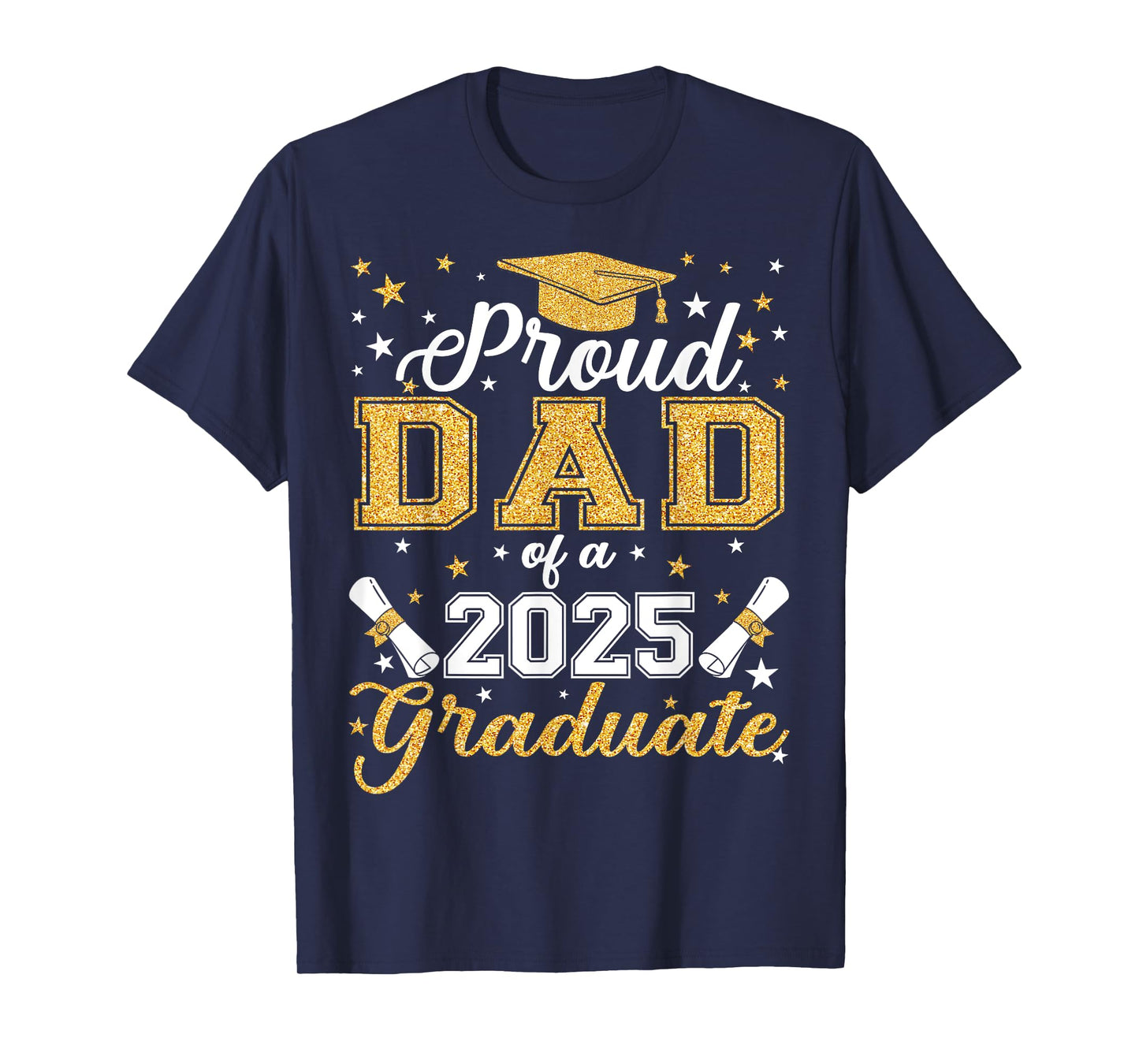 Proud Dad Of A Class of 2025 Graduate Senior Graduation T-Shirt