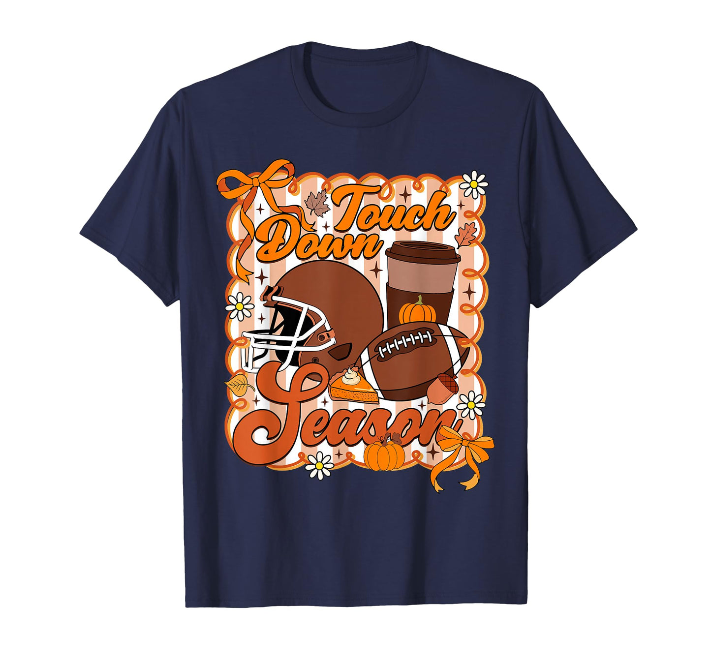 Touch Down Season Football Autumn Pumpkin Coffee Latte Fall T-Shirt