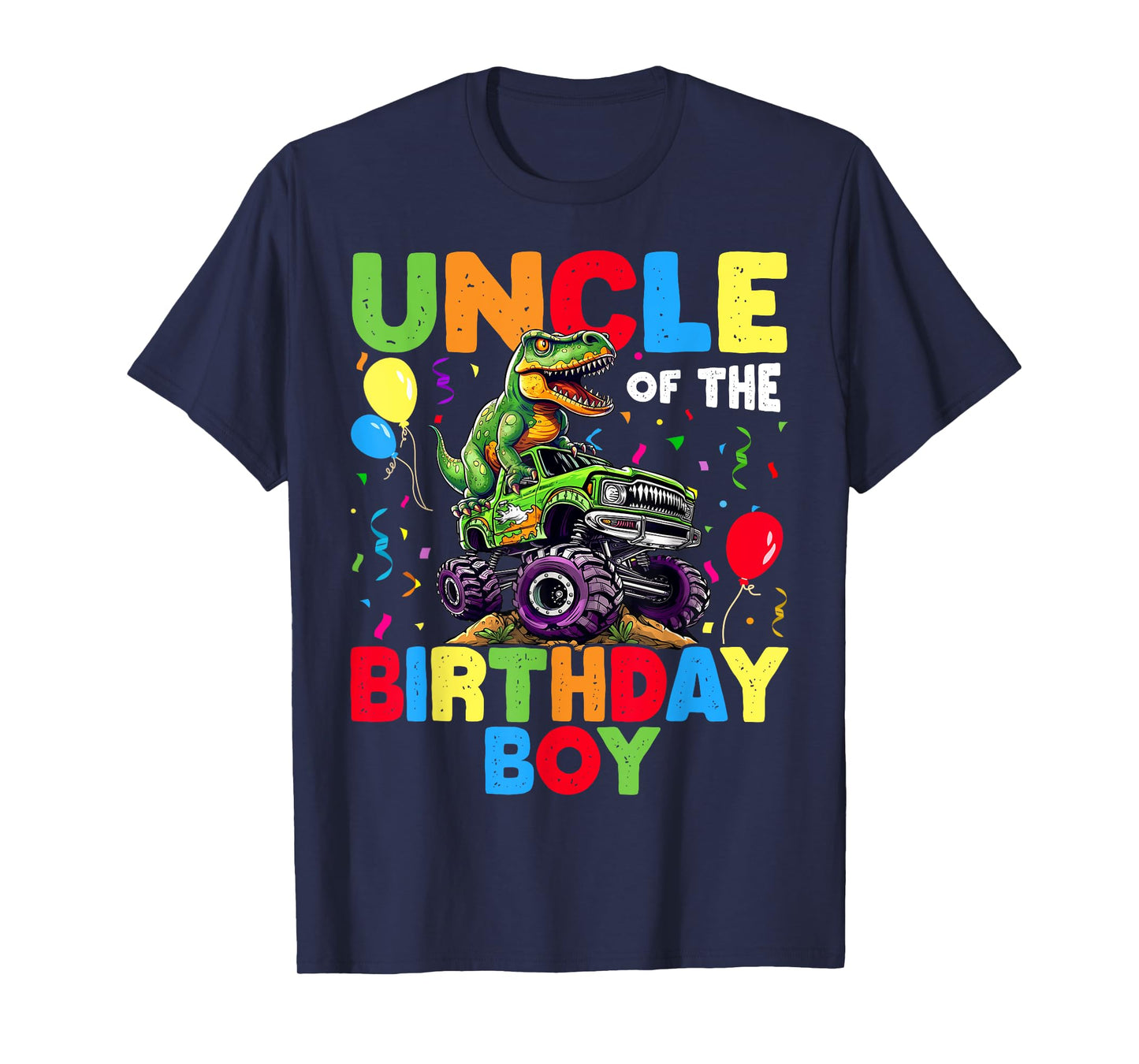 Uncle Of The Birthday Boy Dinosaur T-Rex Monster Truck T-Shirt