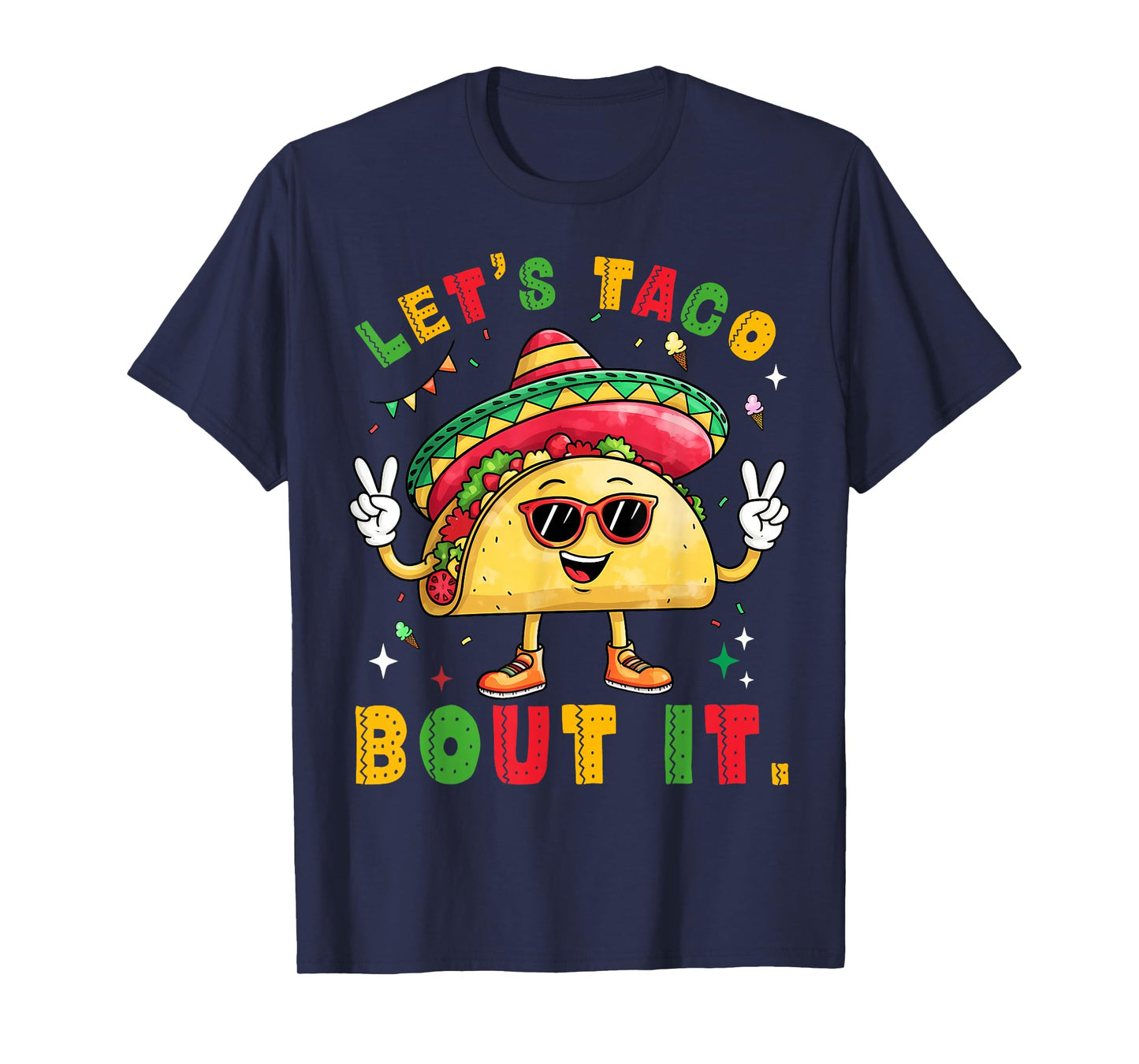 Let's Taco Bout It Funny Sombrero Hat Mexican Men Women T-Shirt