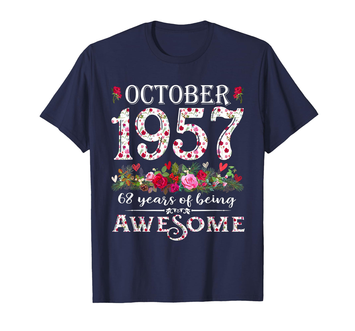 68 Year Old Awesome October 1957 Floral 68th Birthday Tees T-Shirt