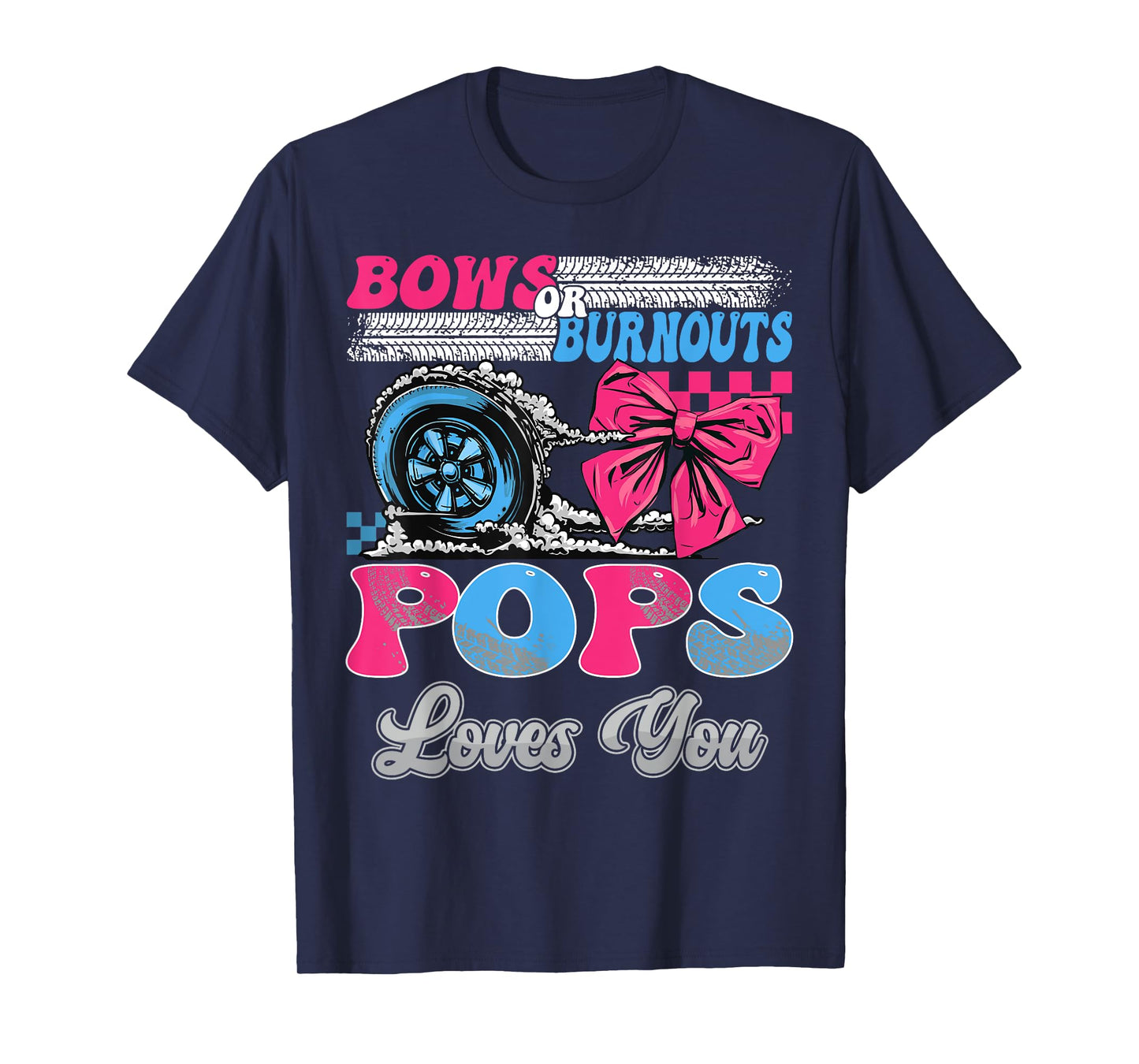 Burnouts or Bows Pops Loves You Gender Reveal Party T-Shirt