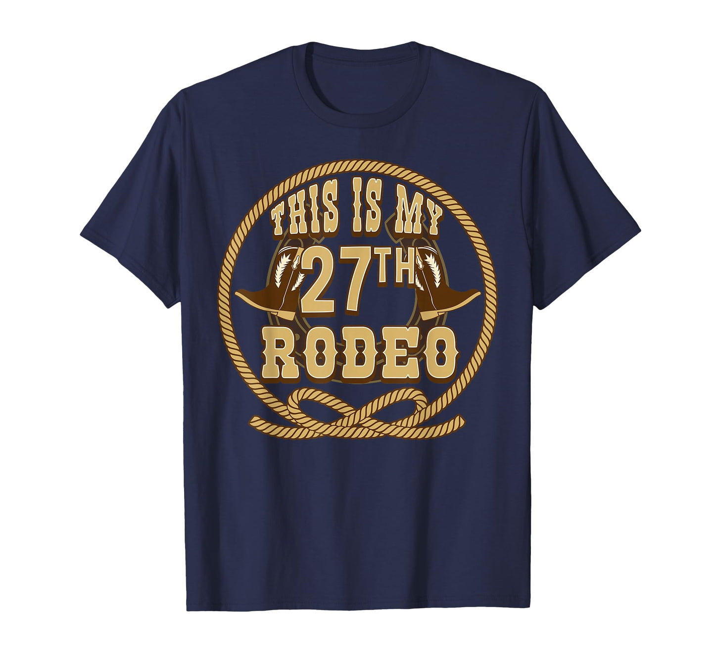 Cowboy 27th Birthday Party Rodeo Hat Horse Rider Rancher T-Shirt