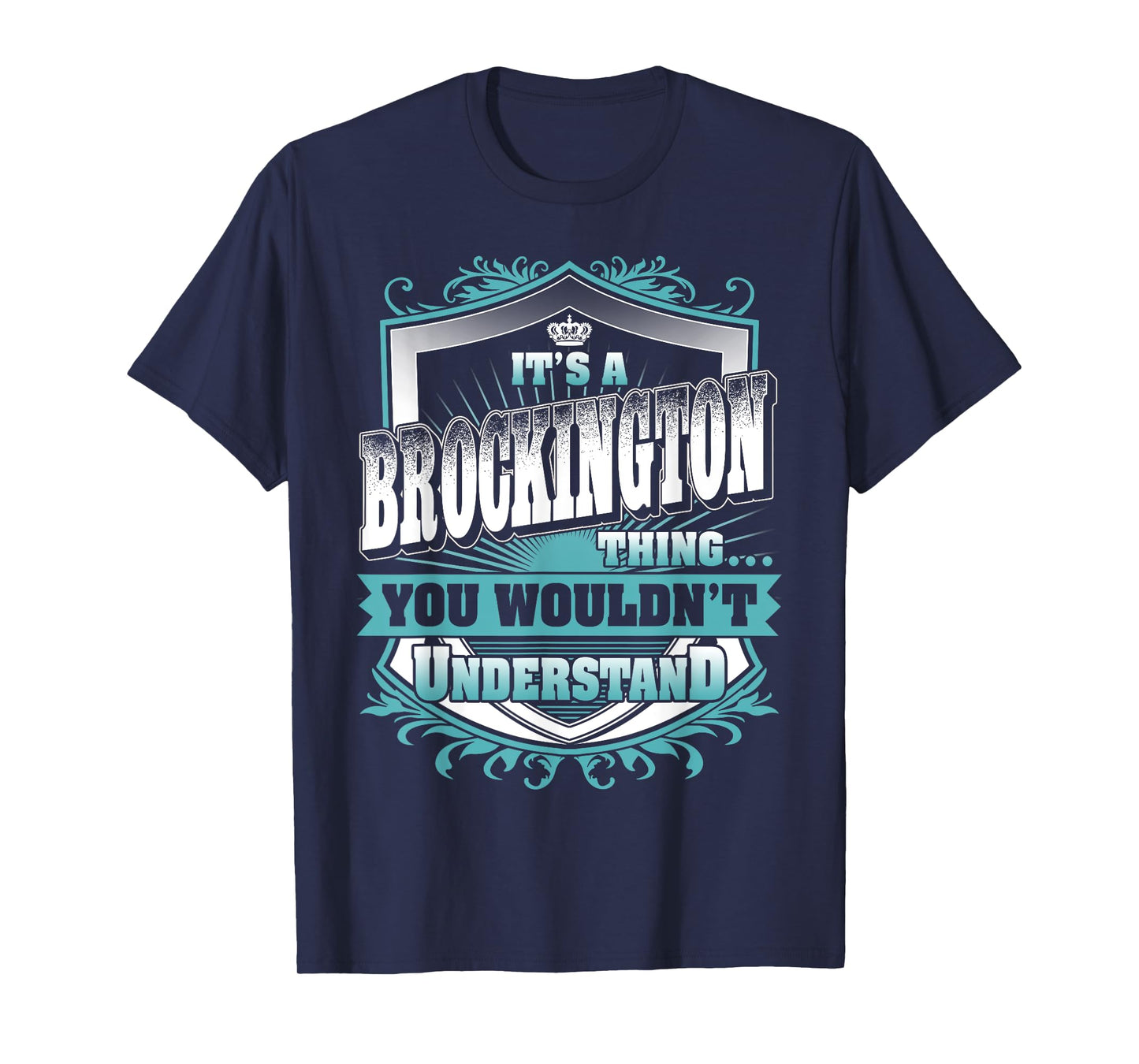 It's A BROCKINGTON Thing You Wouldn't Understand Family Name T-Shirt