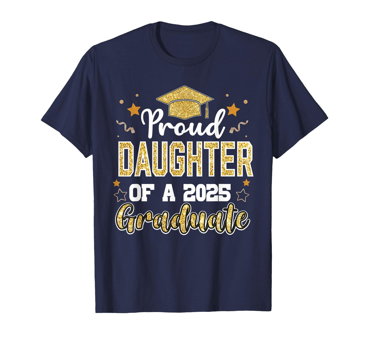 Daughter Senior 2025 Proud Daughter Class Of 2025 Graduate T-Shirt