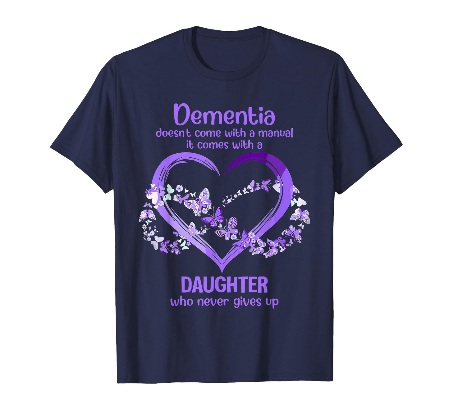 Daughter Who Never Gives Up Alzheimer's Warrior Awareness T-Shirt