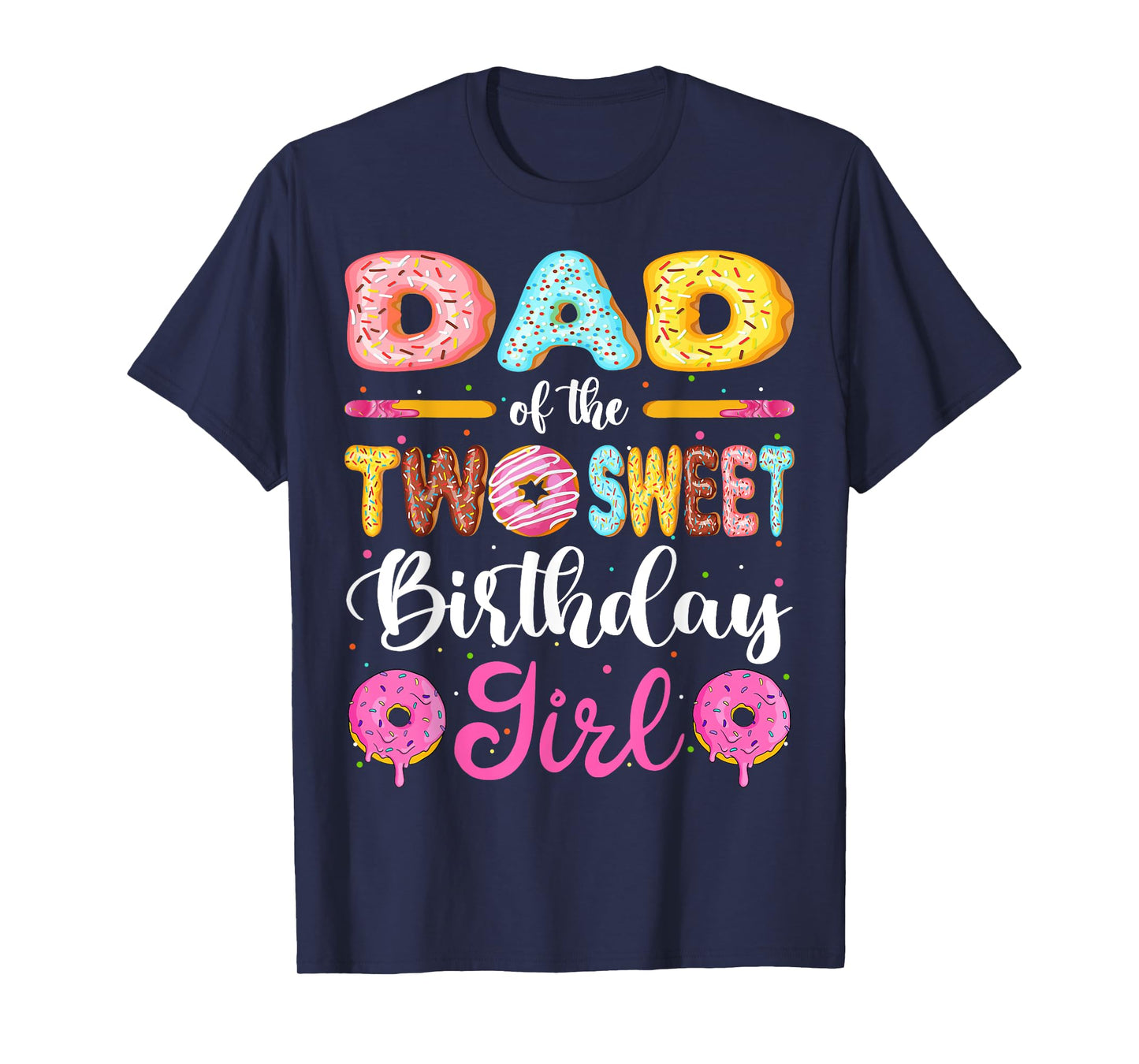 Dad Of The Two Sweet Birthday Girl Donut 2nd Birthday T-Shirt