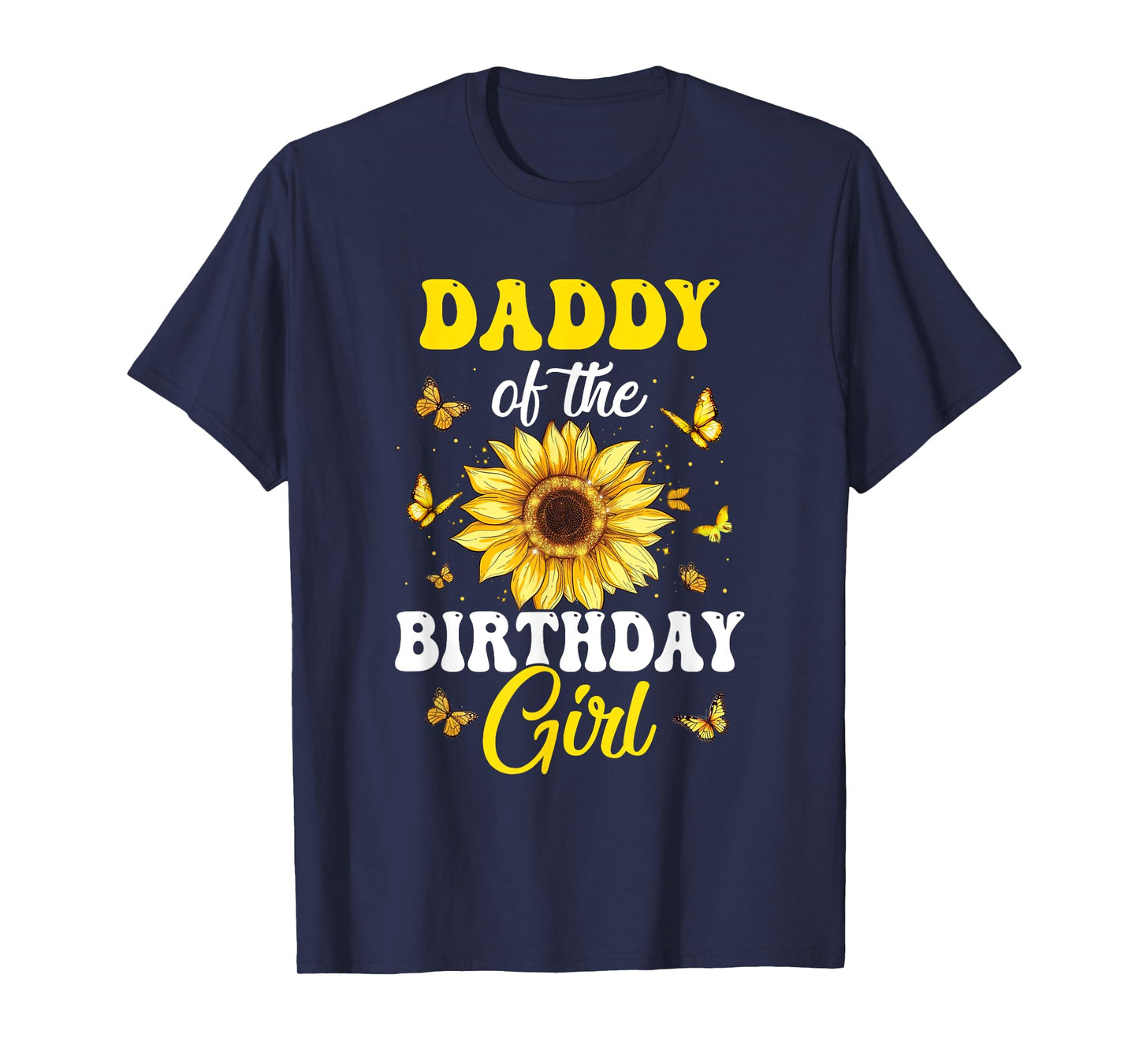 Daddy Of The Birthday Girl Sunflower Party Family Matching T-Shirt