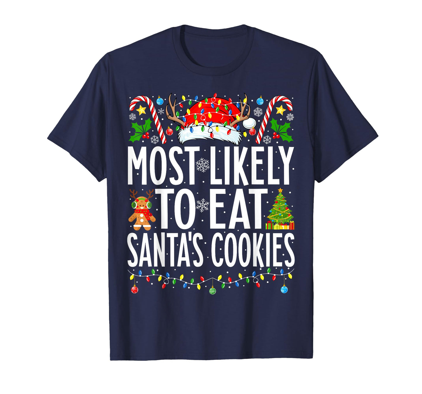 Most Likely To Eat Santa's Cookies Xmas Family Christmas T-Shirt