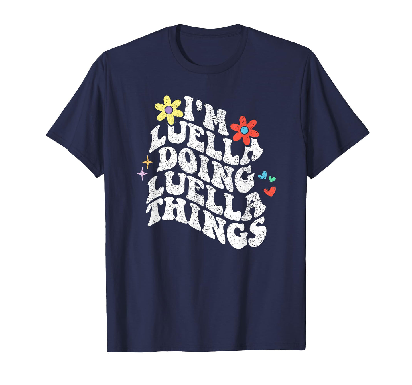 Retro Groovy Im Luella Doing Luella Things Funny Mothers Day T-Shirt