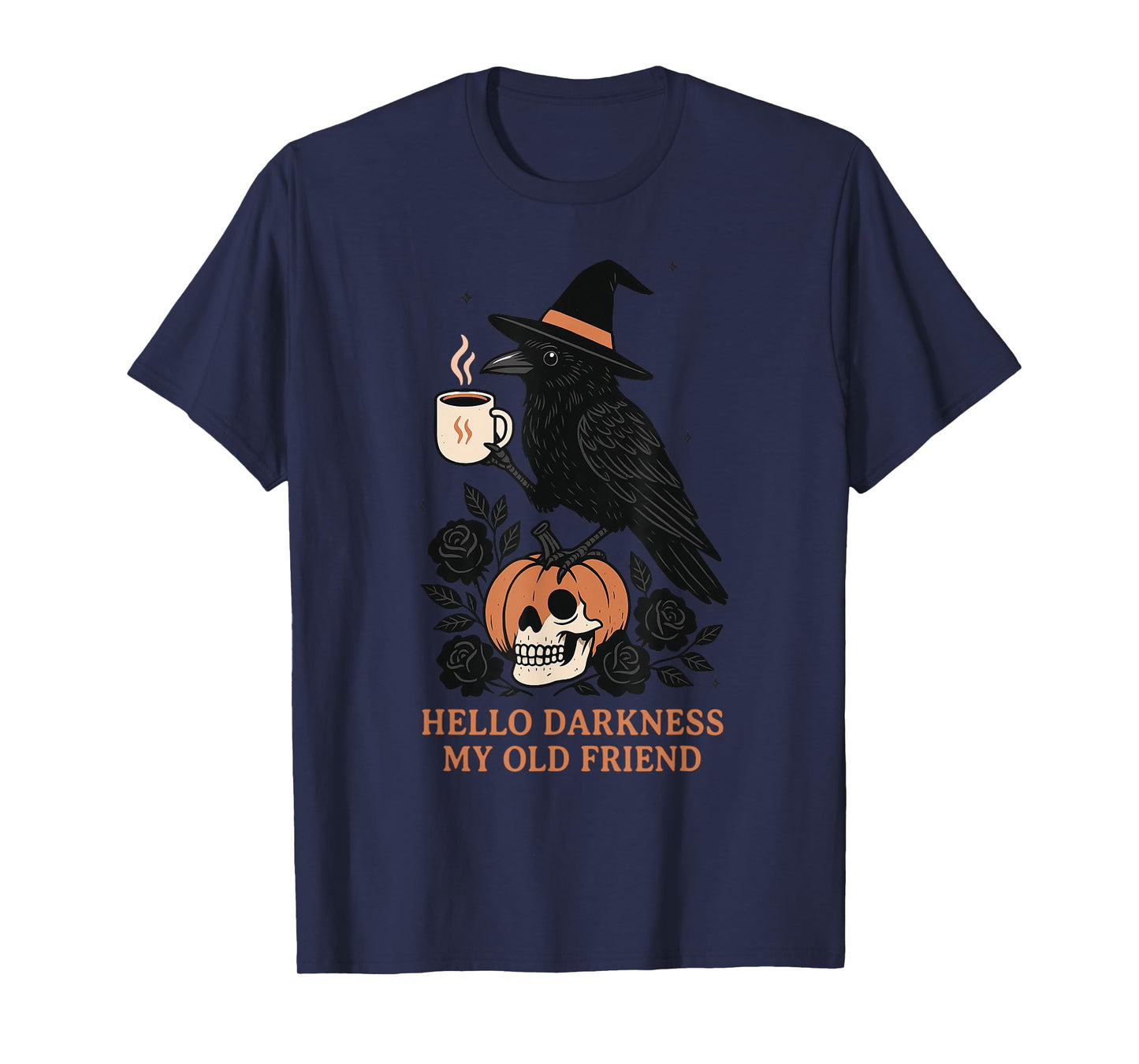 Hello Darkness My Old Friend Crow Coffee Spooky Halloween T-Shirt