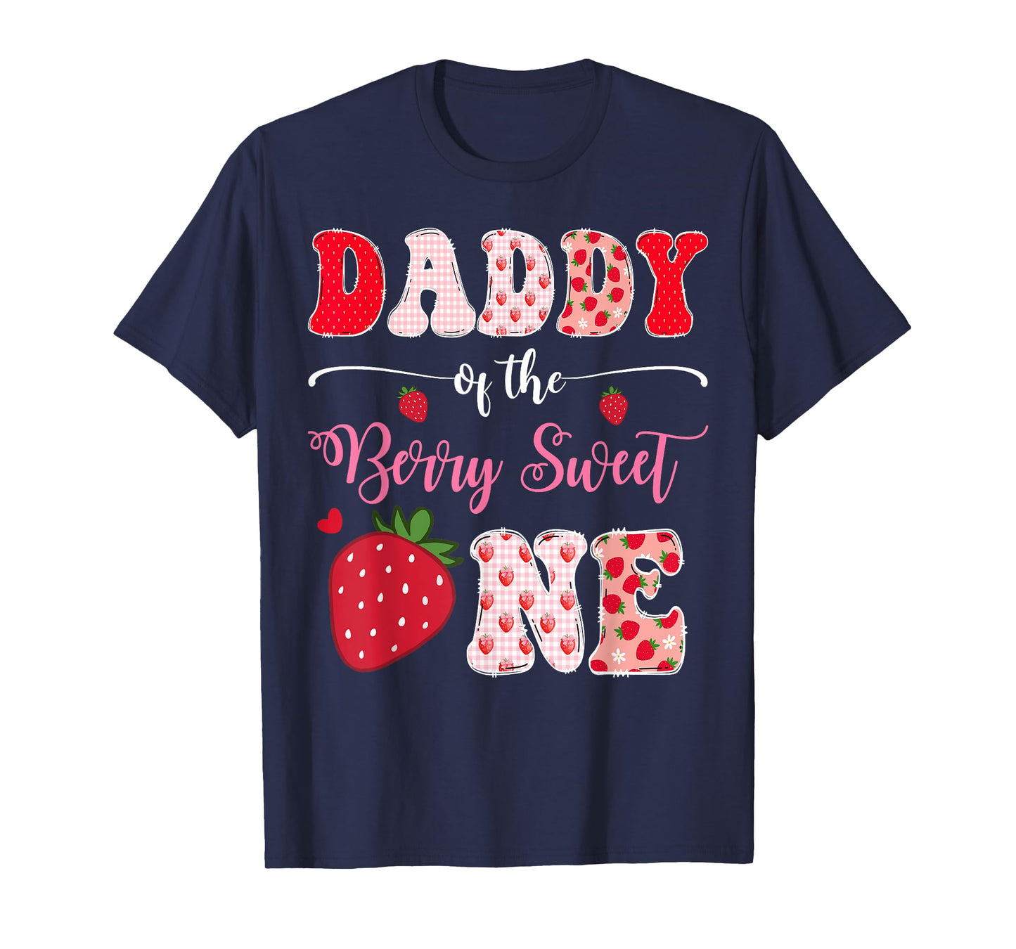 Daddy Of The Berry Sweet One 1St Birthday Strawberry T-Shirt