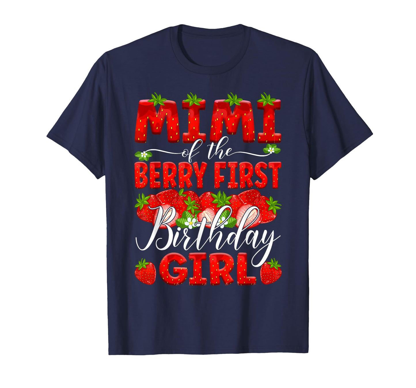 Mimi Of The Berry First Birthday Of Girl Strawberry Grandma T-Shirt