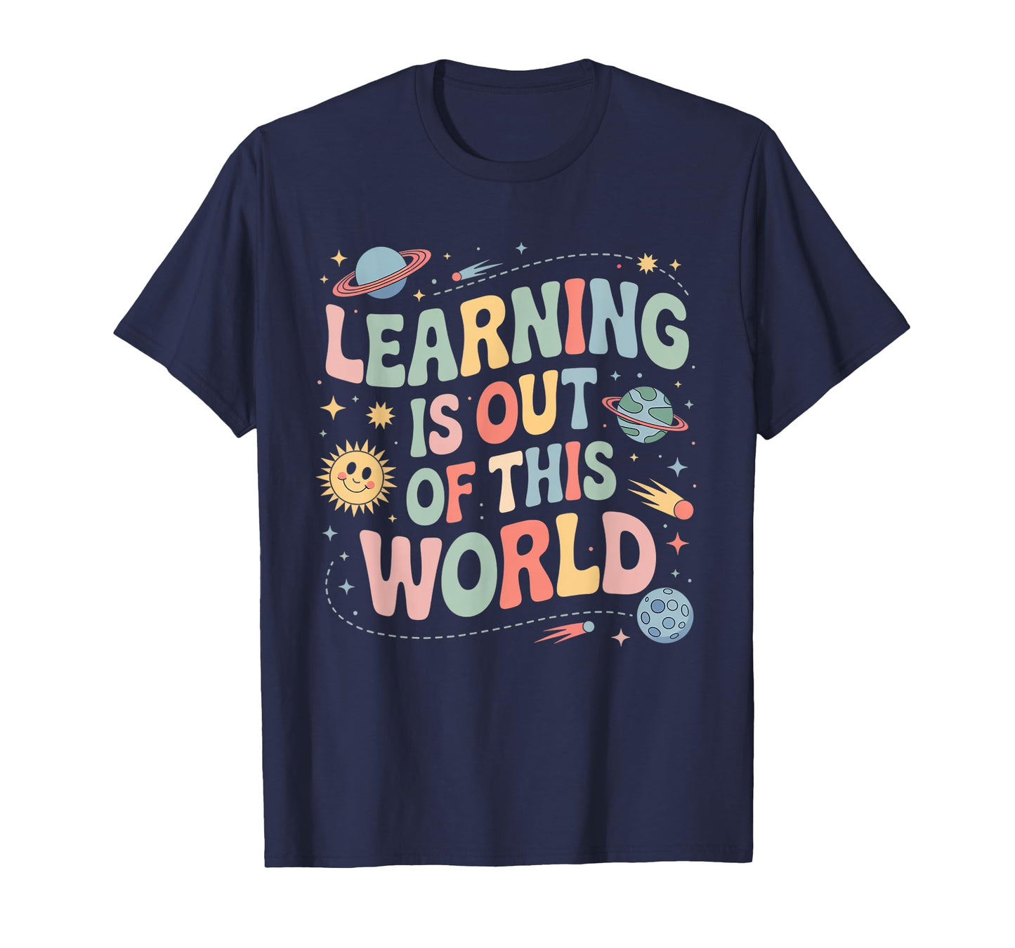 Learning is Out Of This World Space Teacher Cute Groovy T-Shirt