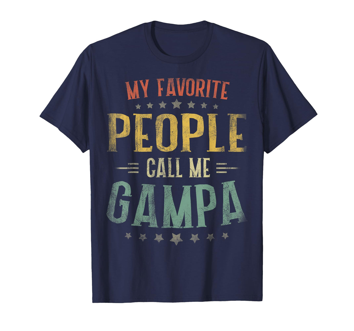 My Favorite People Call Me Gampa Fathers Day T-Shirt