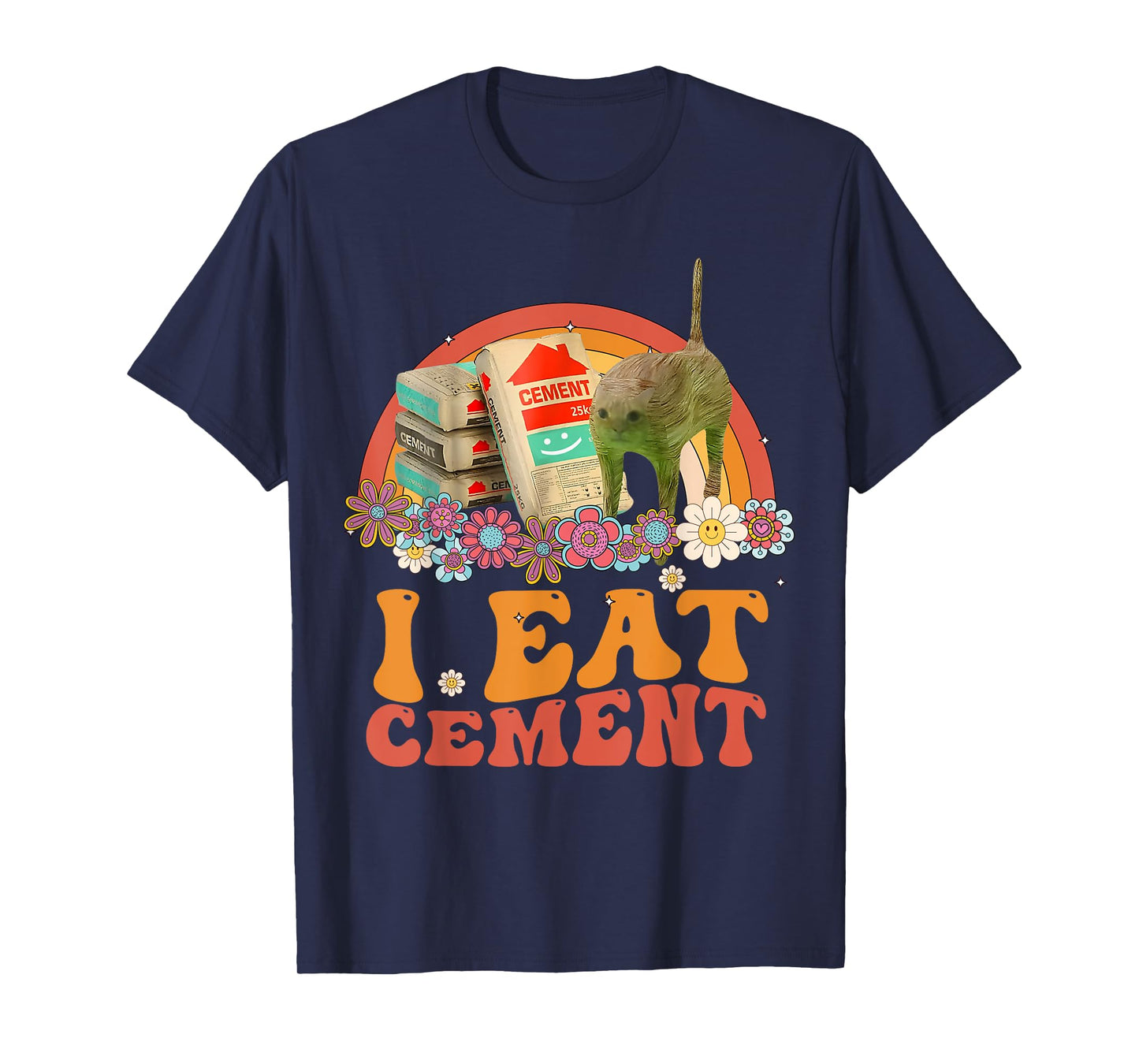 Funny Cat Meme Internet Quote I Eat Cement Men Women Cool T-Shirt