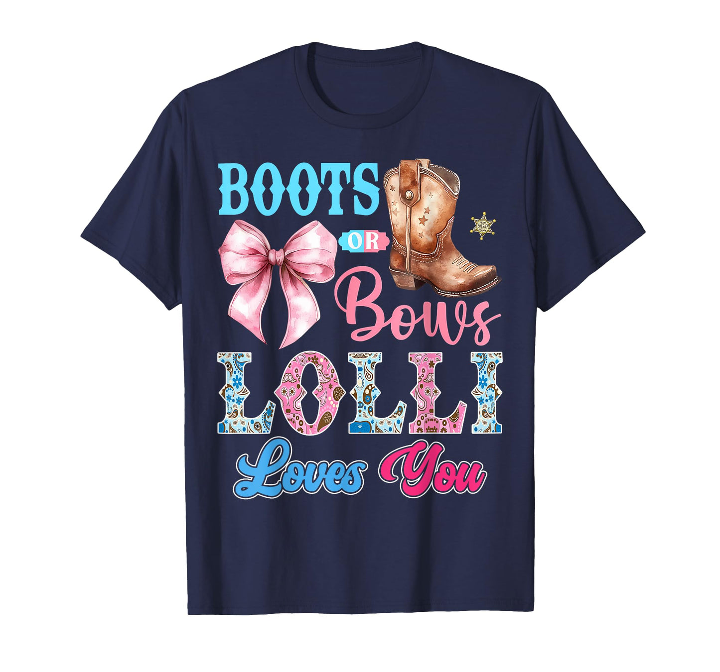 Boots or Bows Lolli Loves You Gender Reveal Party T-Shirt