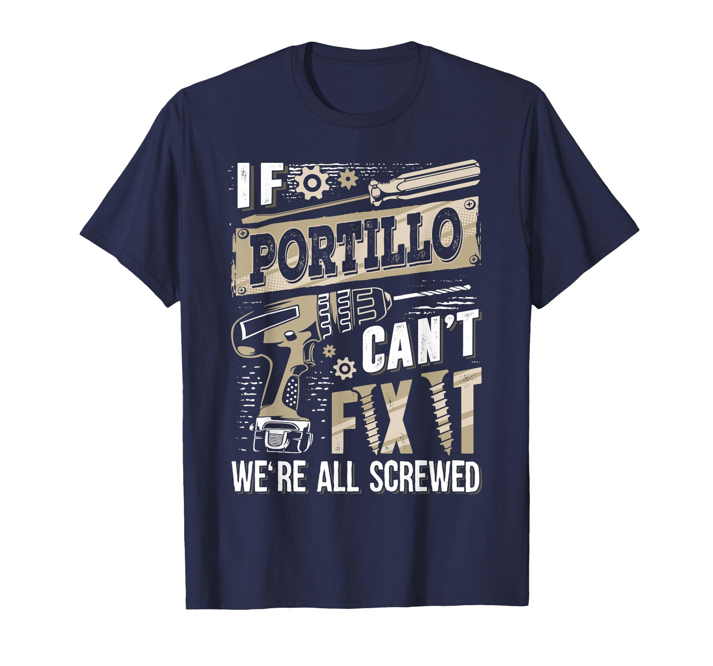 If PORTILLO Can't Fix It We're All Screwed Family Name T-Shirt
