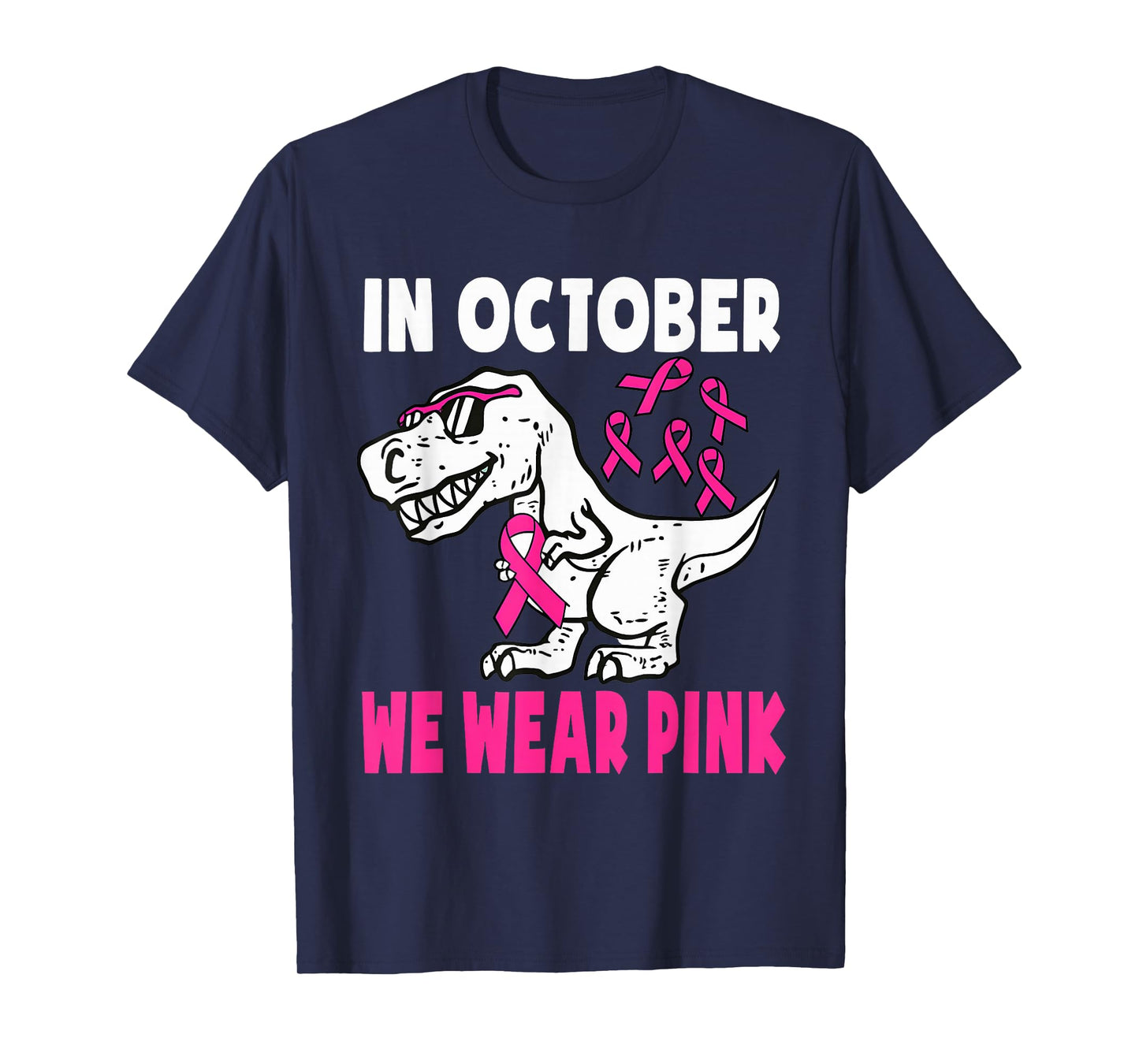 T-rex Dino in October We Wear Pink Breast Cancer Awareness T-Shirt